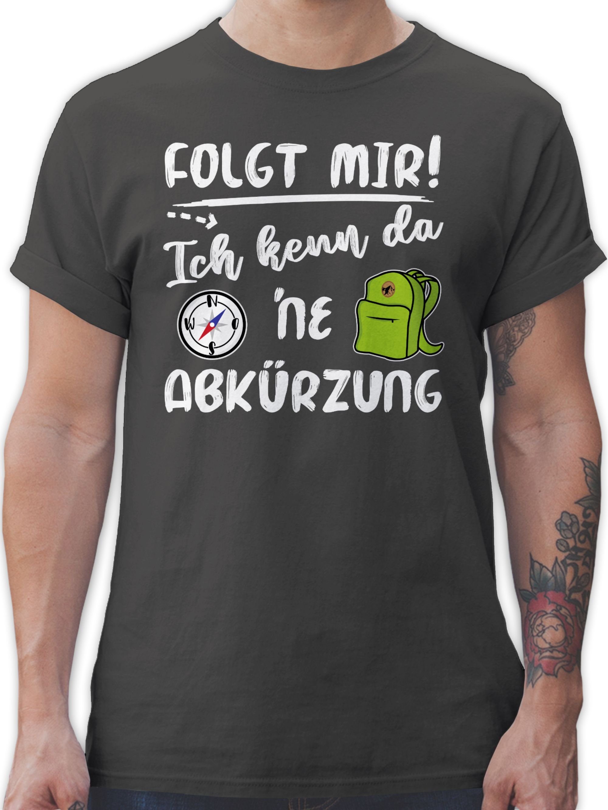 T-Shirt Folgt mir ich kenn da ne Abkürzung