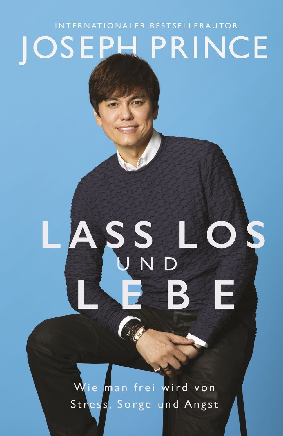 Lass los und lebe / Joseph Prince