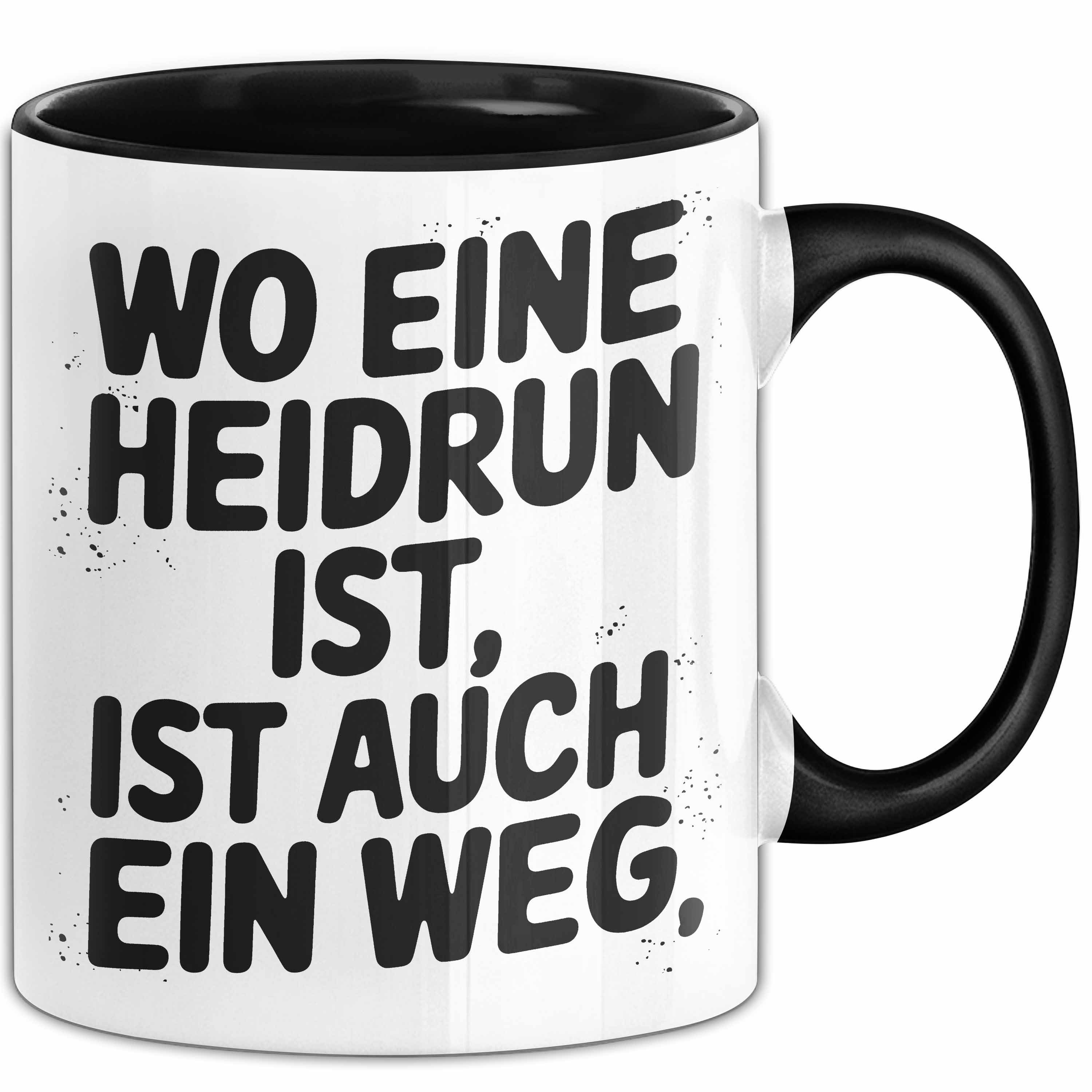 Trendation Tasse Heidrun Tasse Geschenk Wo Eine Heidrun Ist Ist Auch Ein Weg Geschenkid, Keramik