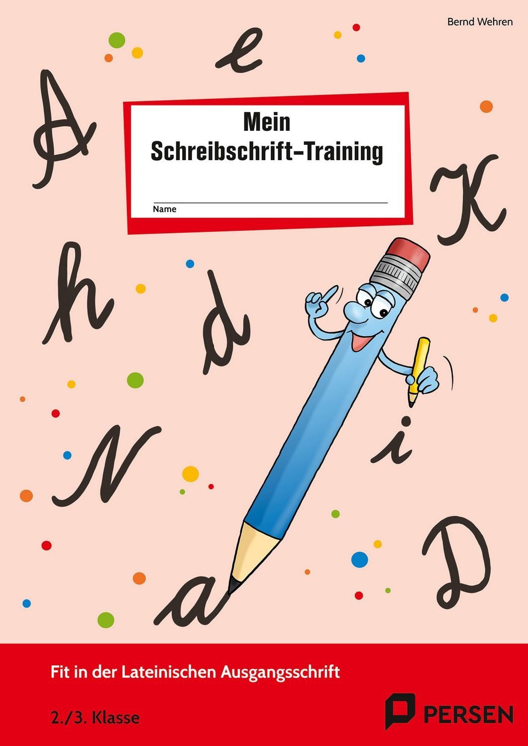 Das Schreibschrift-Training - LA / Bernd Wehren