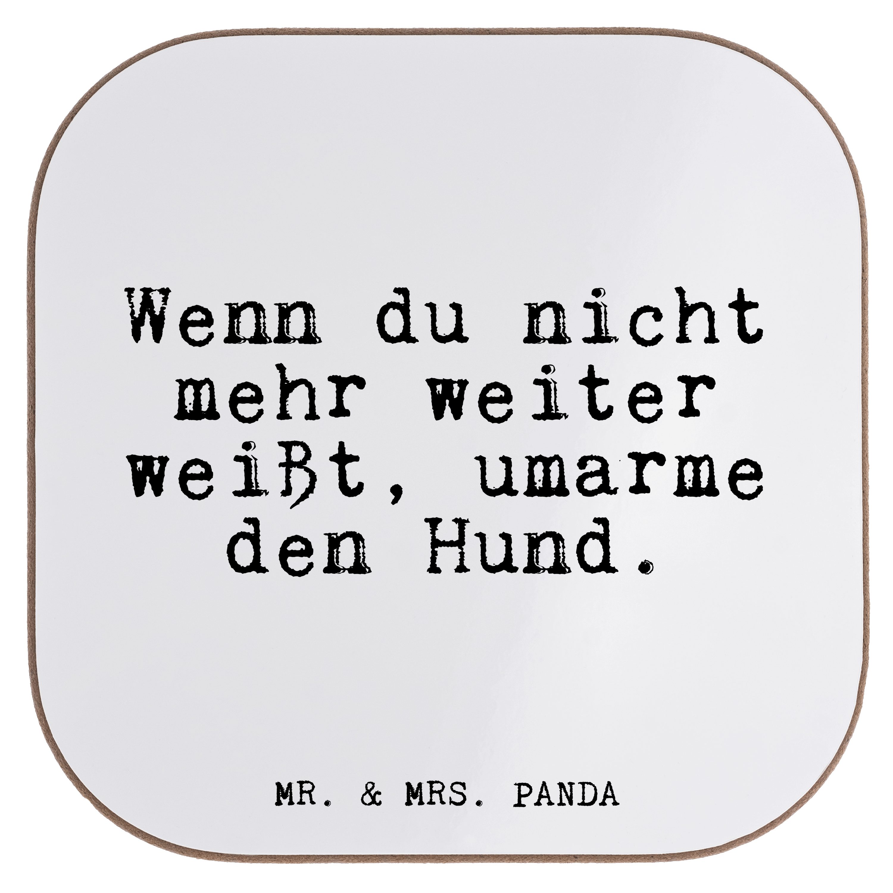 Mr. & Mrs. Panda Getränkeuntersetzer Wenn du nicht mehr... - Weiß - Geschenk, Wohnung, Spruch, Sprüche, Gl, 1-tlg.