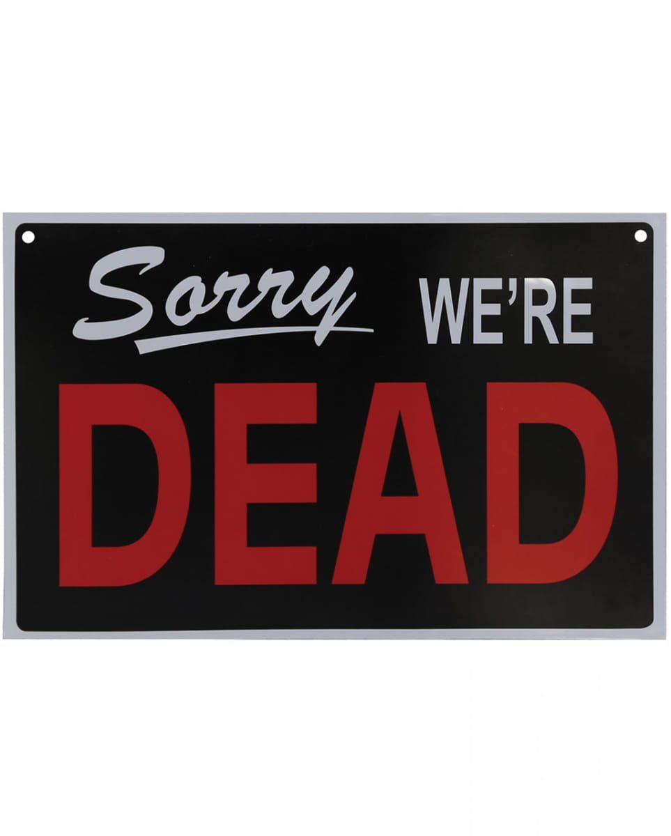 Wand Dead Halloween Horror-Shop we´re Warnschild als Hängedekoration Dek Sorry