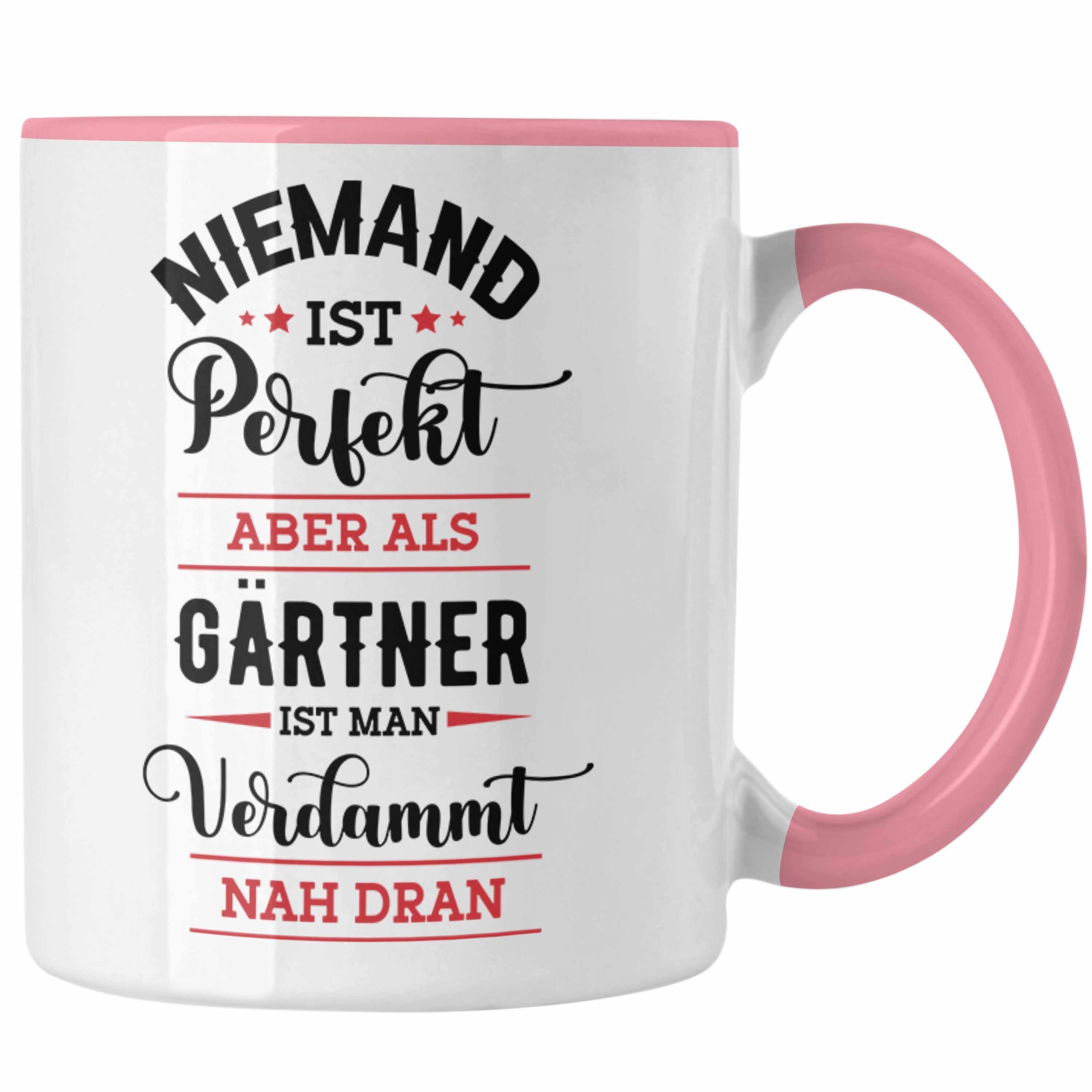 Trendation Tasse Gärtner Tasse Geschenk Rosa Perfekt Hobbygärtner Ist Geschenkidee Niemand