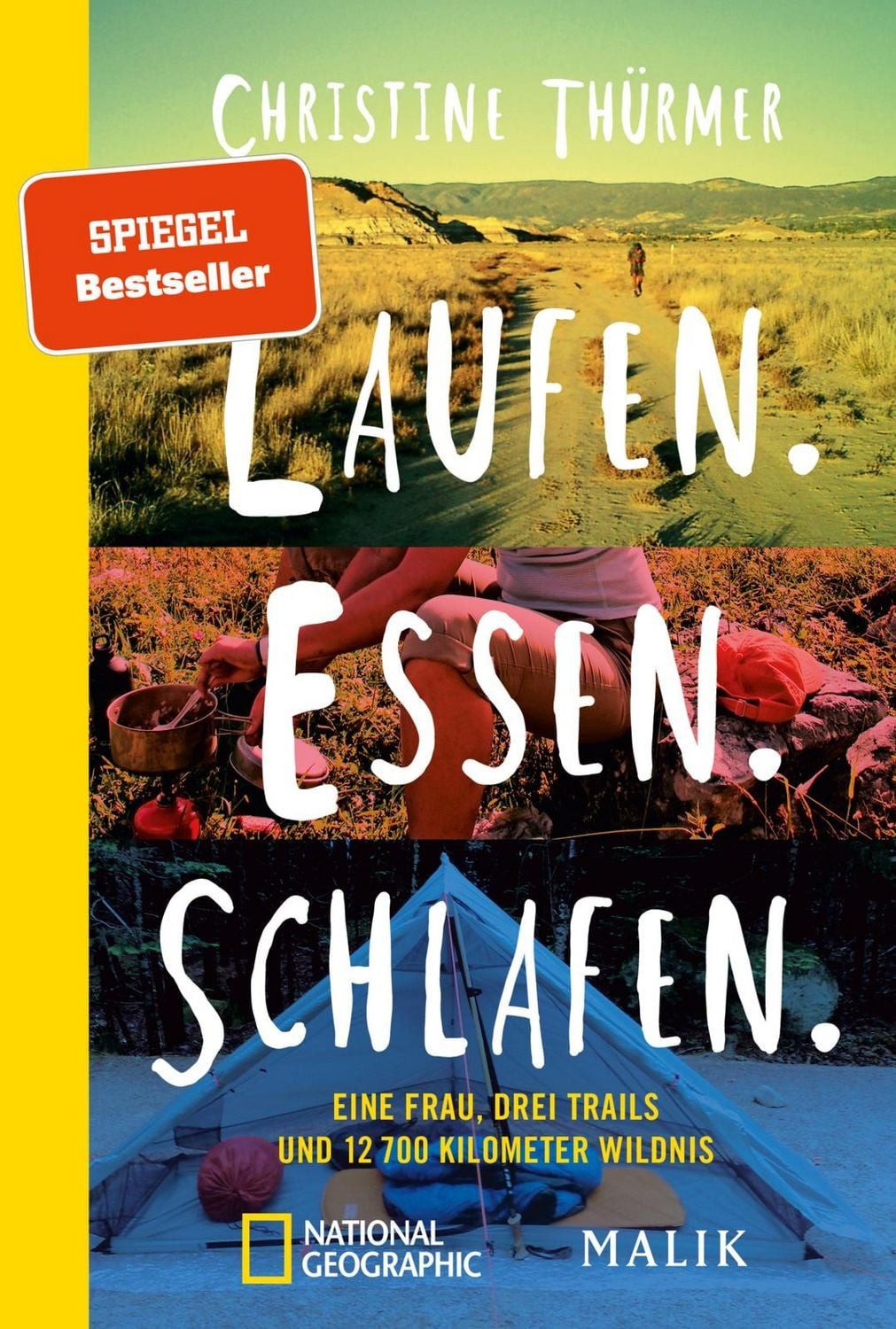 Laufen. Essen. Schlafen. / Christine Thürmer