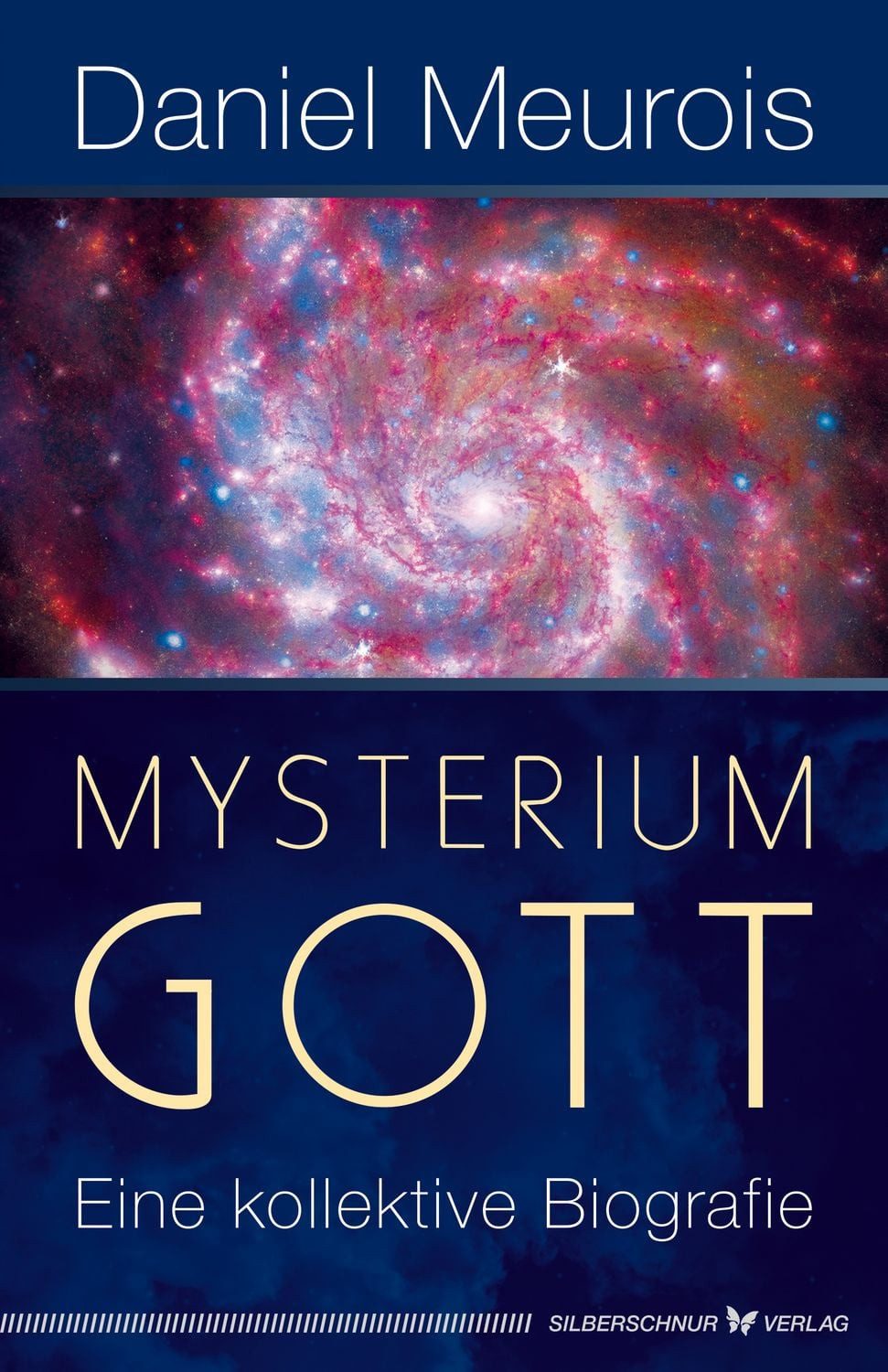 Mysterium Gott Eine kollektive Biografie / Daniel Meurois, Eine kollektive Biografie, X