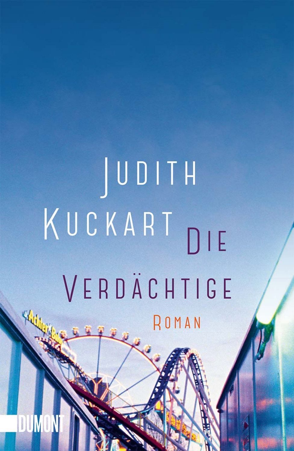 Die Verdächtige / Judith Kuckart
