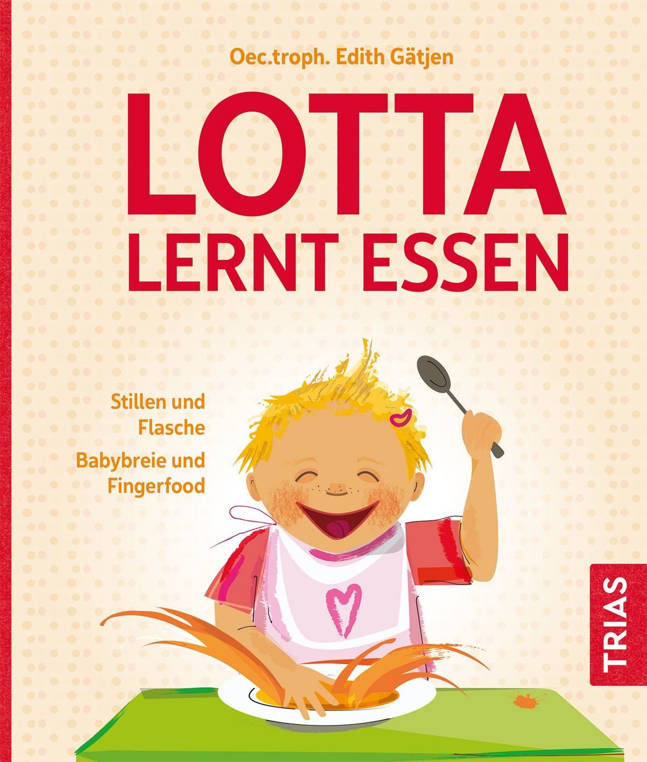 Lotta lernt essen / Edith Gätjen