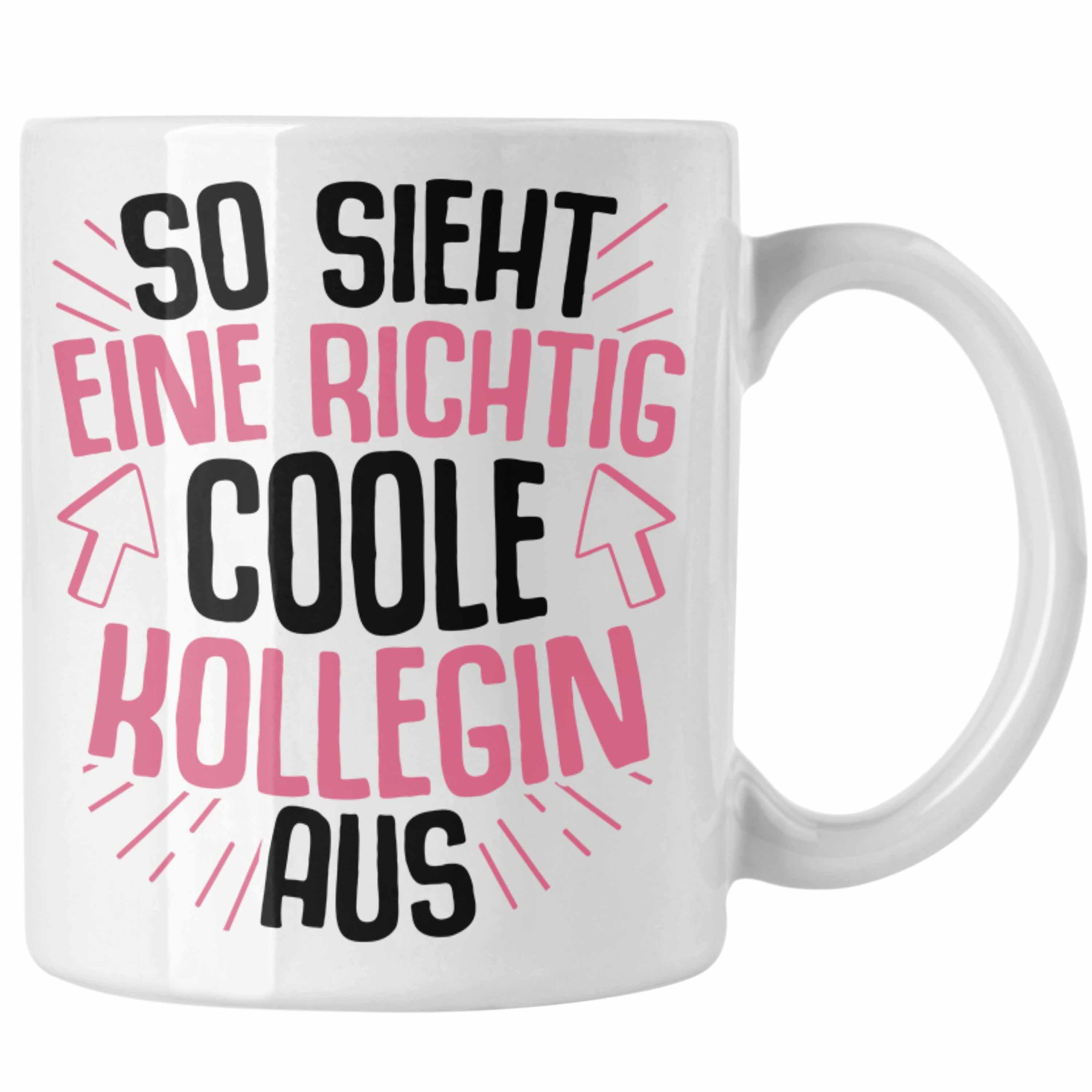 Geschenkidee Tasse Geschenk Trendation Aus - Coole Beste Tasse So Weiss Arbeitskollegin Kollegin Eine Trendation Kollegin Sieht Richtig