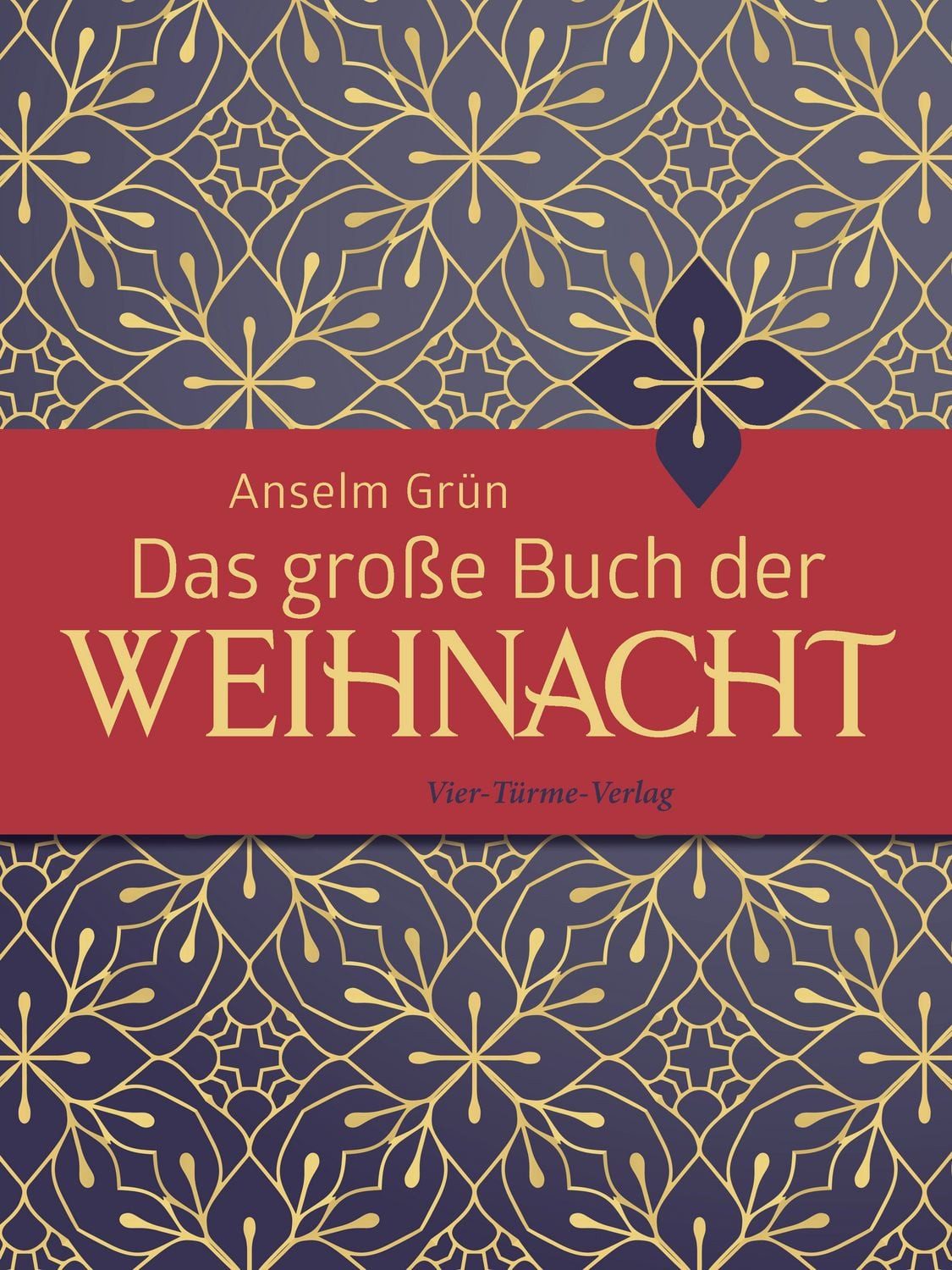 Das große Buch der Weihnacht / Anselm Grün