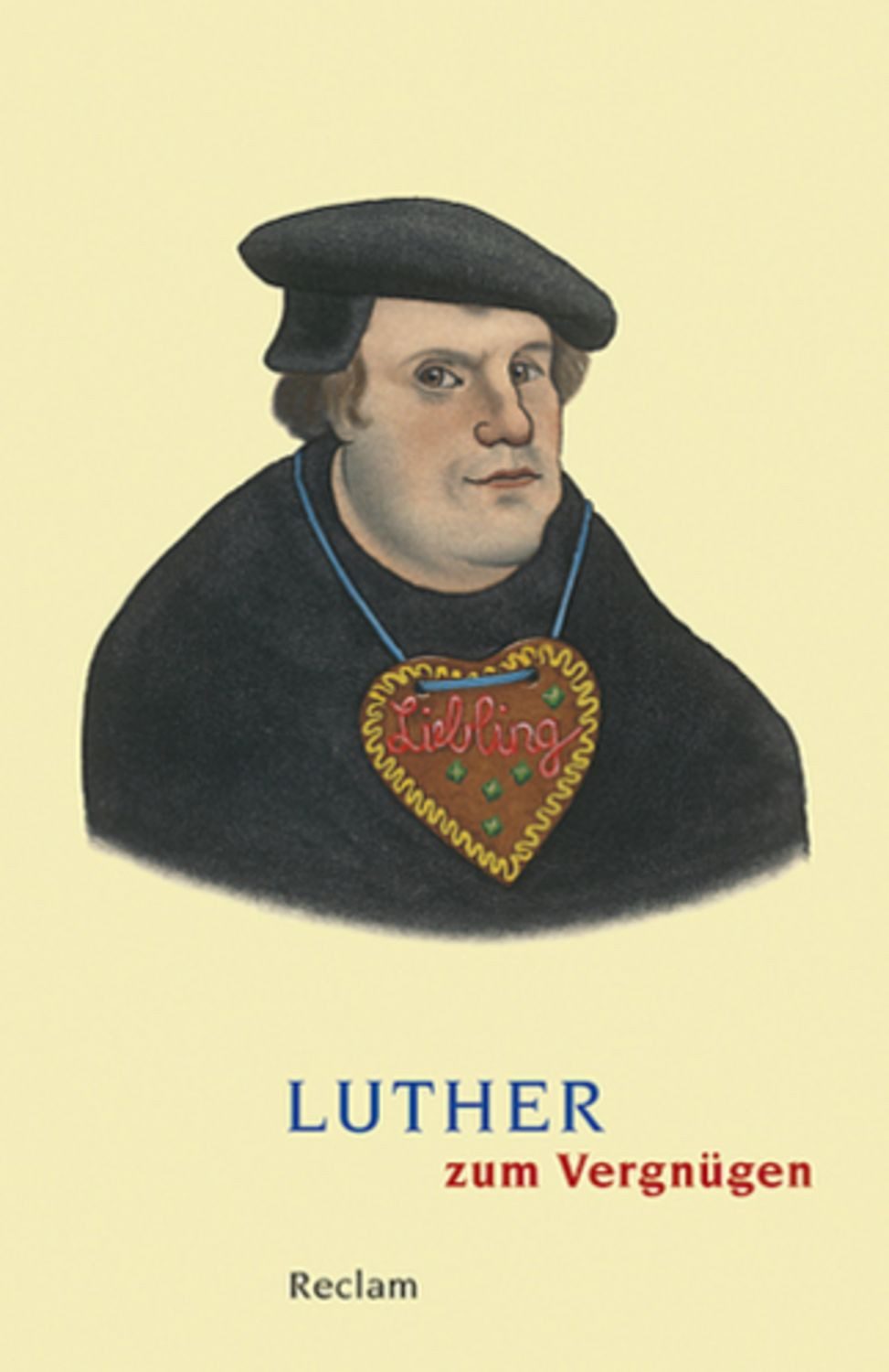 Luther zum Vergnügen / Martin Luther