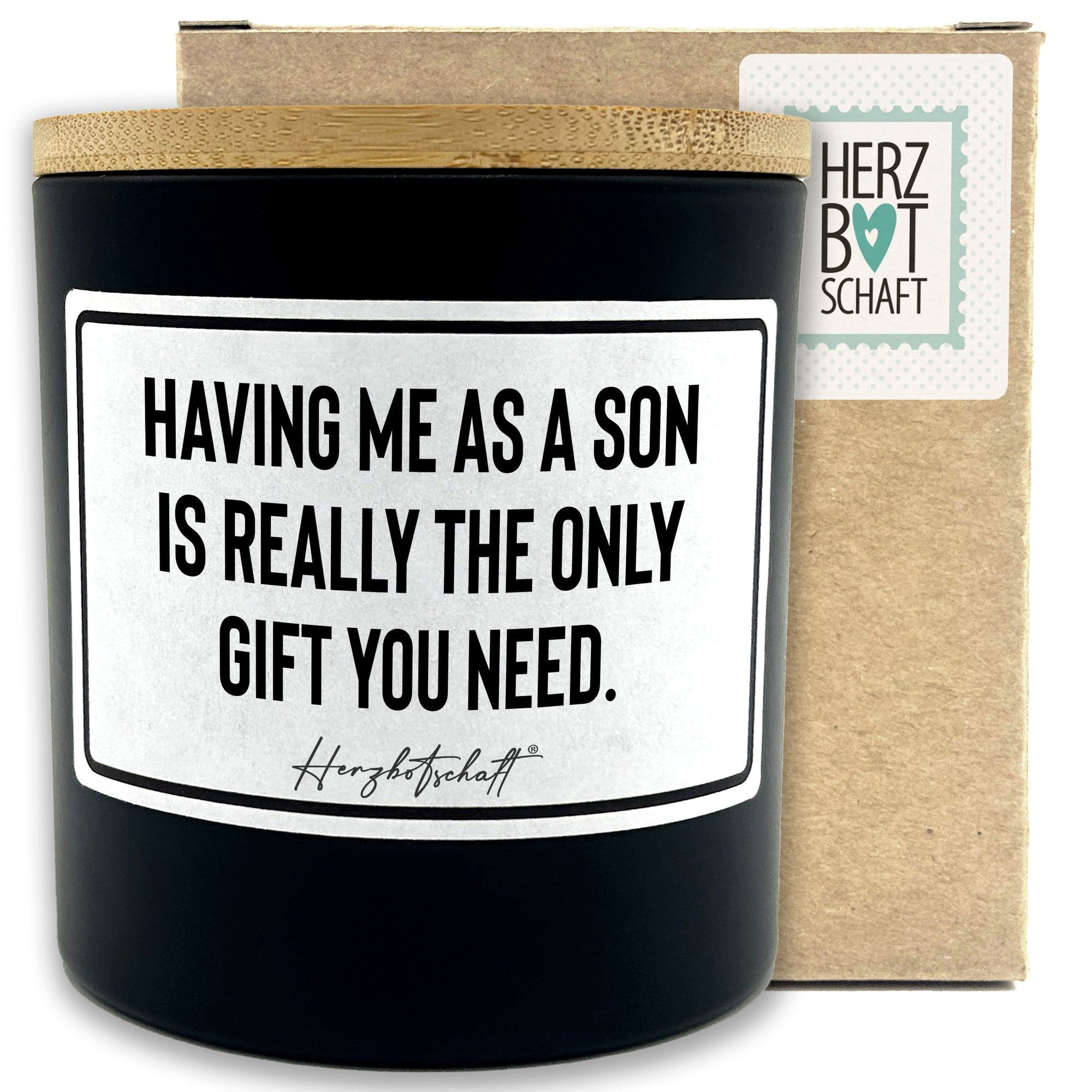 Herzbotschaft Duftkerze, (Having me as a son is really the only gift you need., originelles Geschenk, handgemachte nachhaltige Sojakerze im Glas)