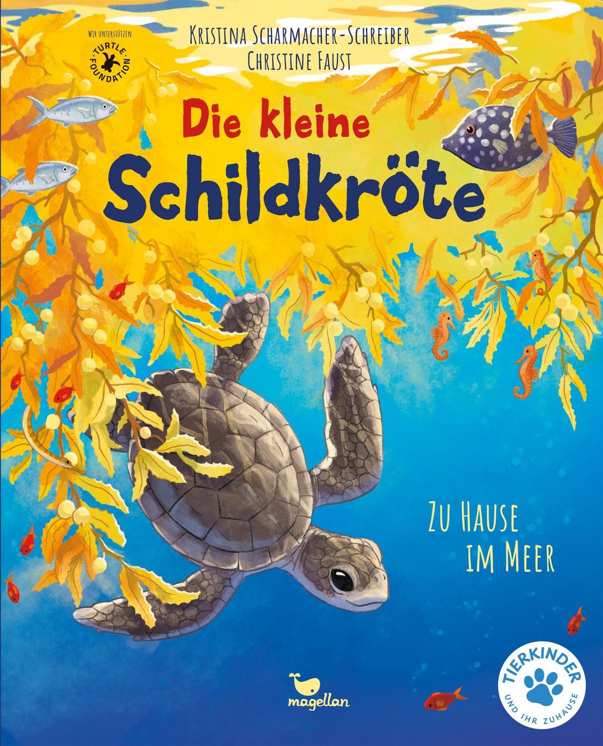 Die kleine Schildkröte - Zu Hause im Meer / Kristina Scharmacher-Schreiber