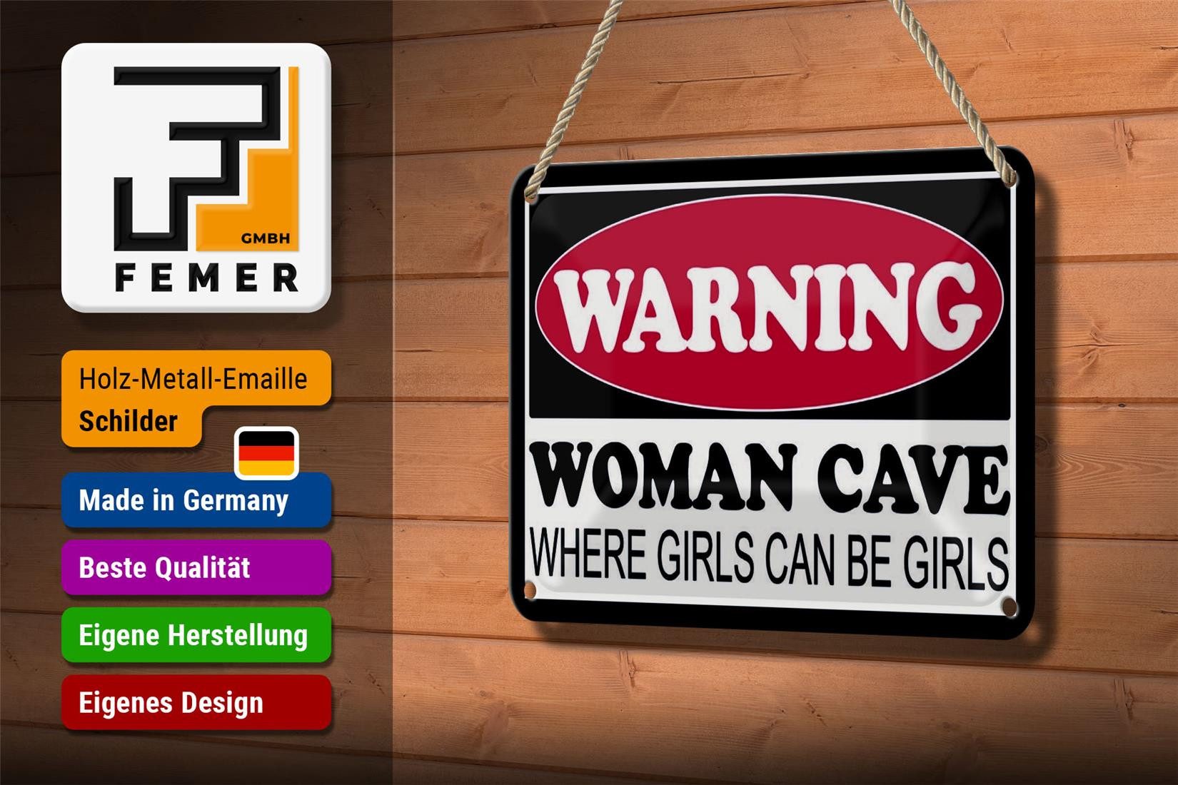 Femer GmbH Metallschild Hinweis 18x12cm Warning Woman Cave where girls, (1 St), gewölbte Oberfläche, abgerundete Ecken, umgeschlagene Kanten