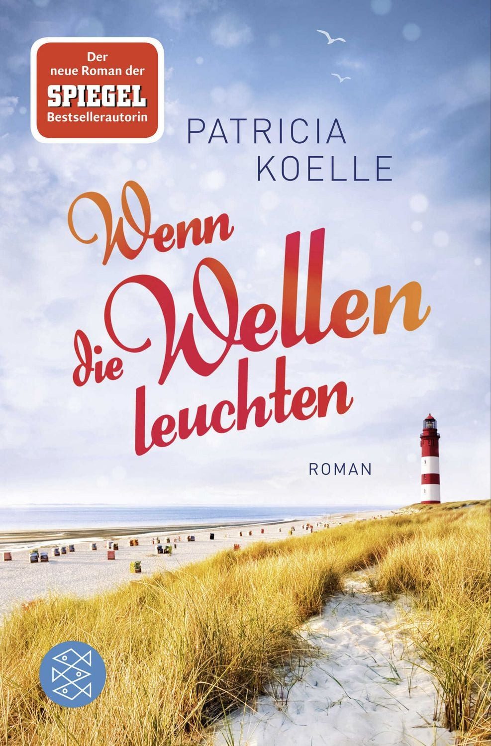 Wenn die Wellen leuchten / Patricia Koelle, Roman