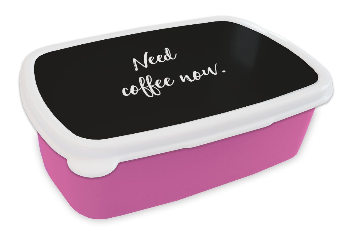 MuchoWow Lunchbox Sprichwörter - Kaffee - Zitate - Ich brauche jetzt Kaffee, Kunststoff, (2-tlg), Brotbox für Erwachsene, Brotdose Kinder, Snackbox, Mädchen, Kunststoff rosa