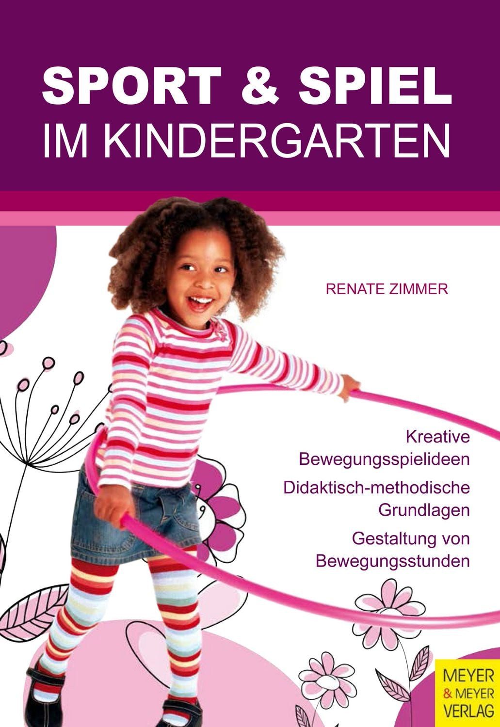 Sport und Spiel im Kindergarten / Renate Zimmer