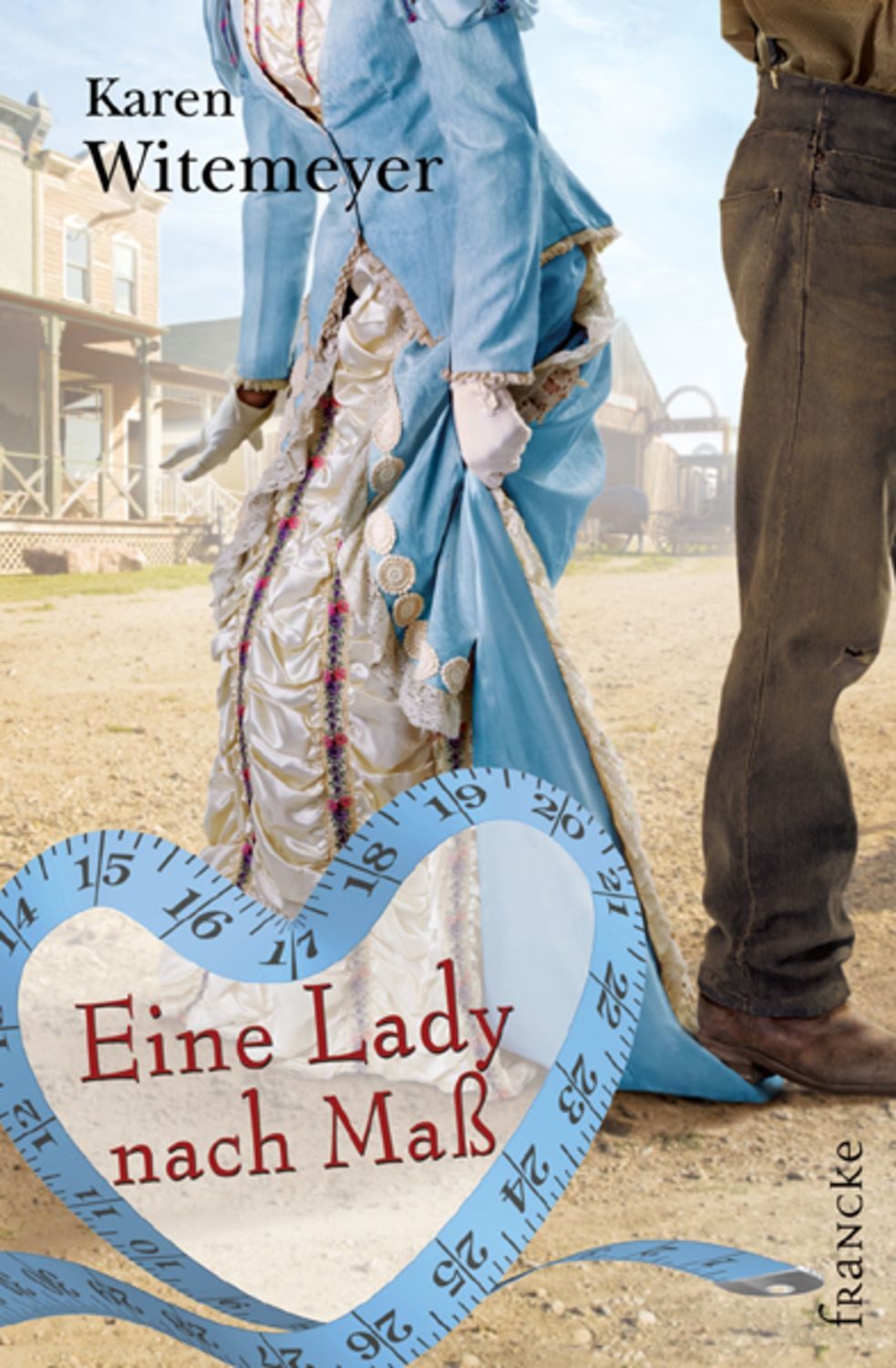 Eine Lady nach Maß / Karen Witemeyer