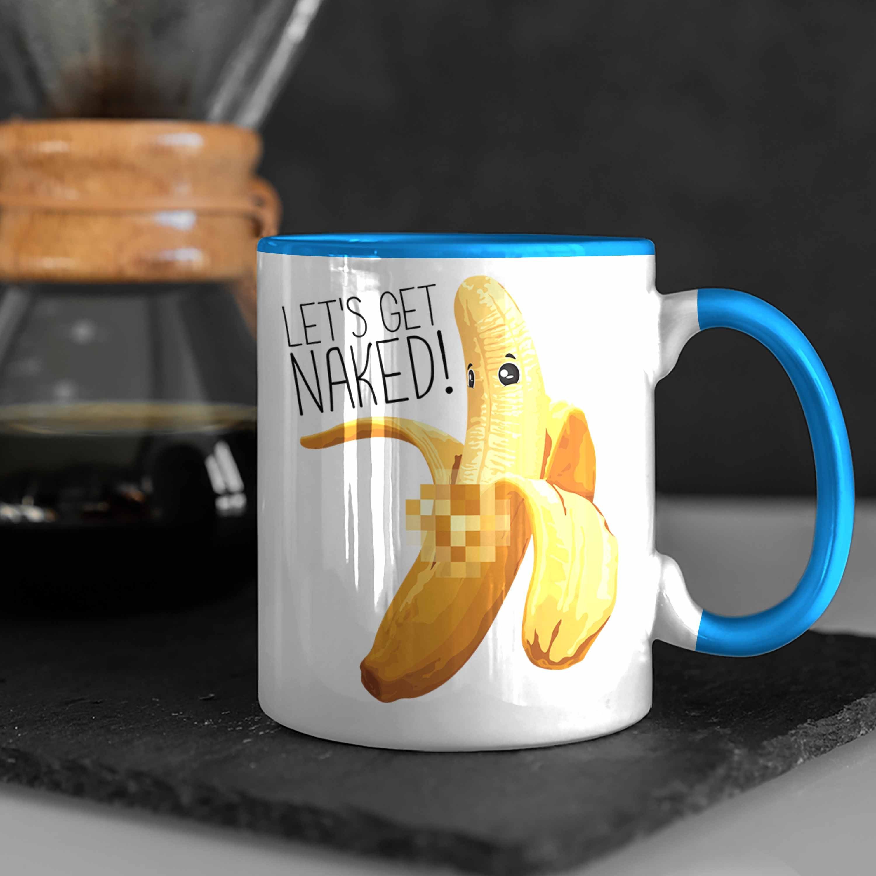 Tasse Blau Lets Humor Erwachsener Striptease Banane Tasse Geschenk Bech Trendation Get Naked