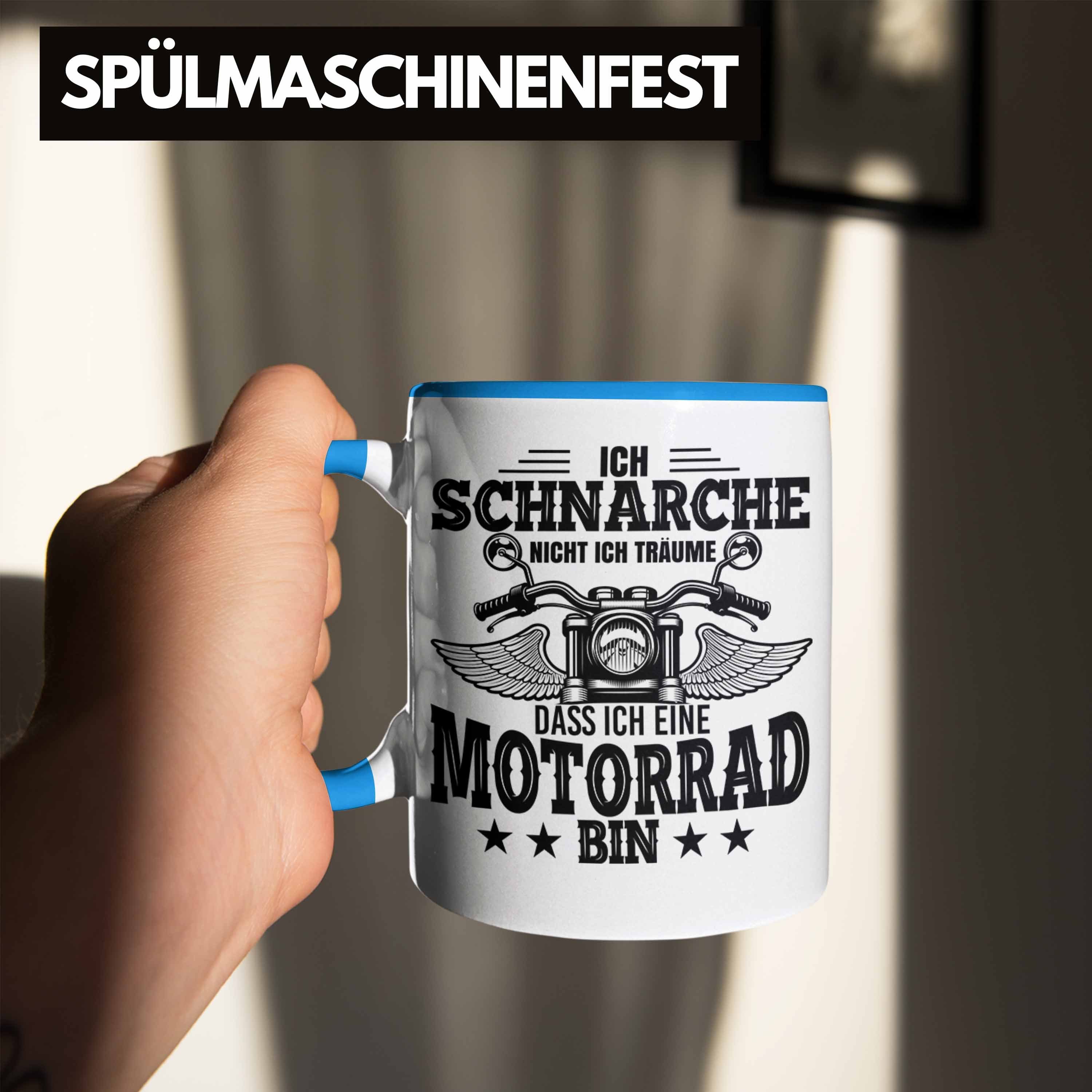 Geschenk - Tasse Ich Spruch Trendation Schnarche Nicht Motorrad-Fahrer Blau Tasse Trendation