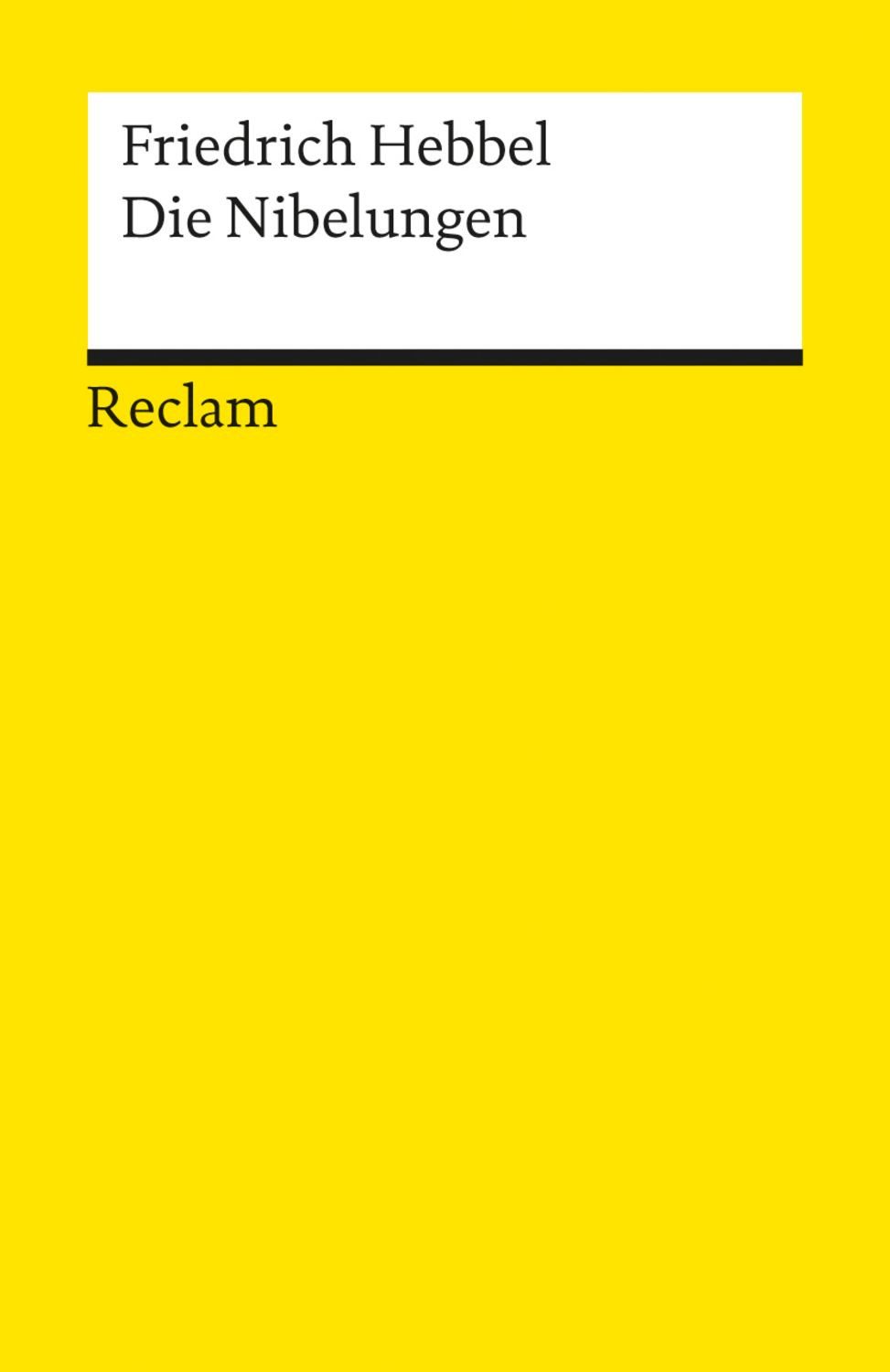 Die Nibelungen / Friedrich Hebbel