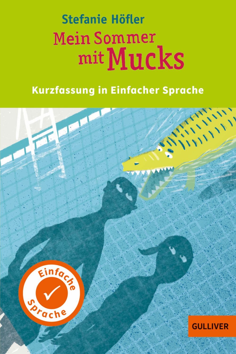 Kurzfassung in Einfacher Sprache. Mein Sommer mit Mucks / Stefanie Höfler, Nominiert für: Deutscher Jugendliteraturpreis