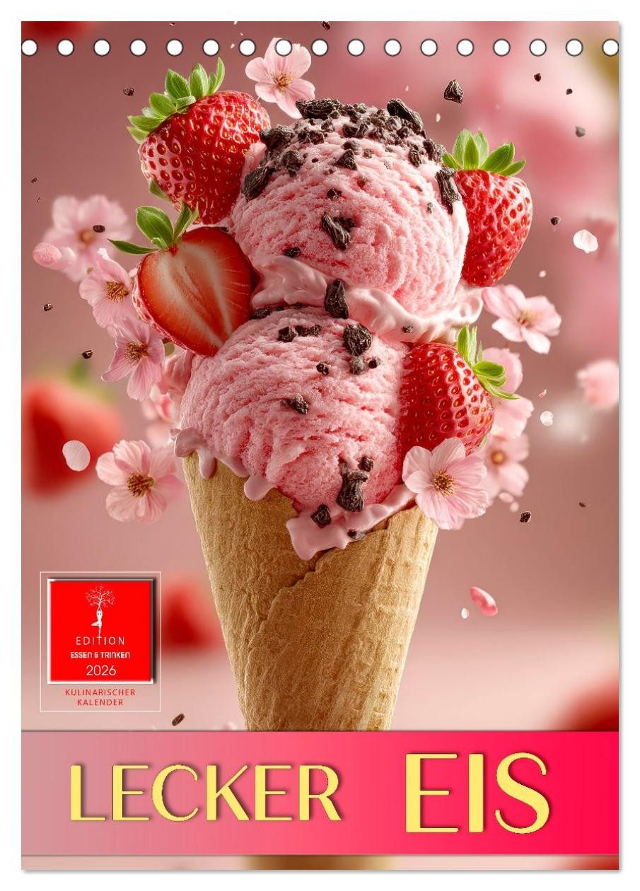 CALVENDO Wandkalender Lecker Eis (Tischkalender 2026 DIN A5 hoch), CALVENDO Monatskalender