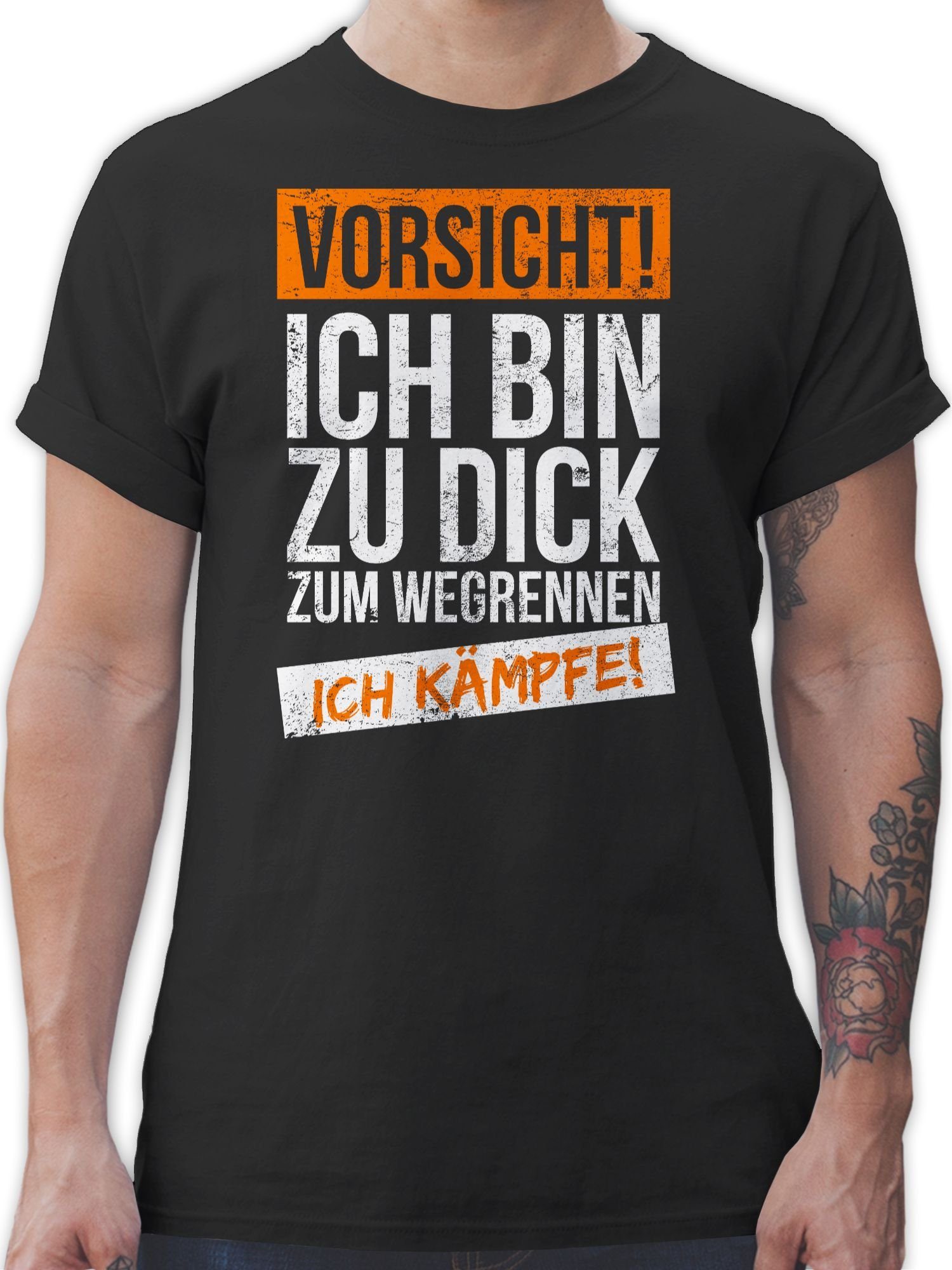 Shirtracer T-Shirt Ich bin zu dick zum wegrennen ich kämpfe Sprüche Statement 01 Schwarz