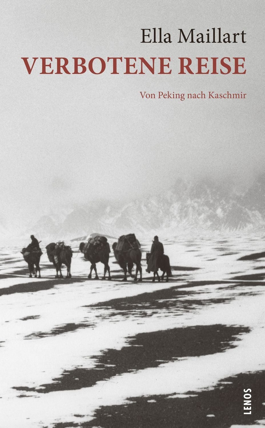 Verbotene Reise / Ella Maillart, Von Peking nach Kaschmir