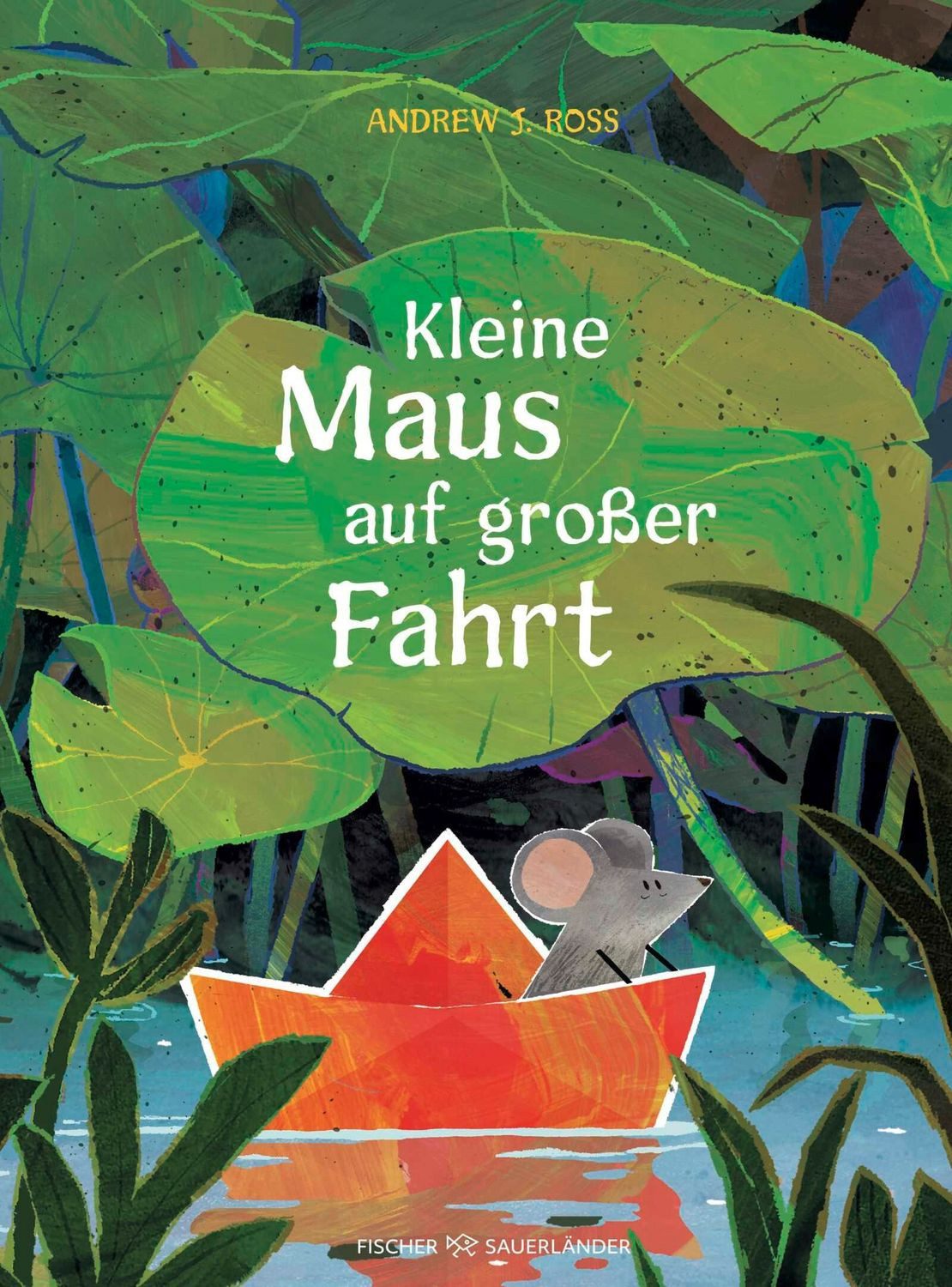 Kleine Maus auf großer Fahrt / Andrew J. Ross