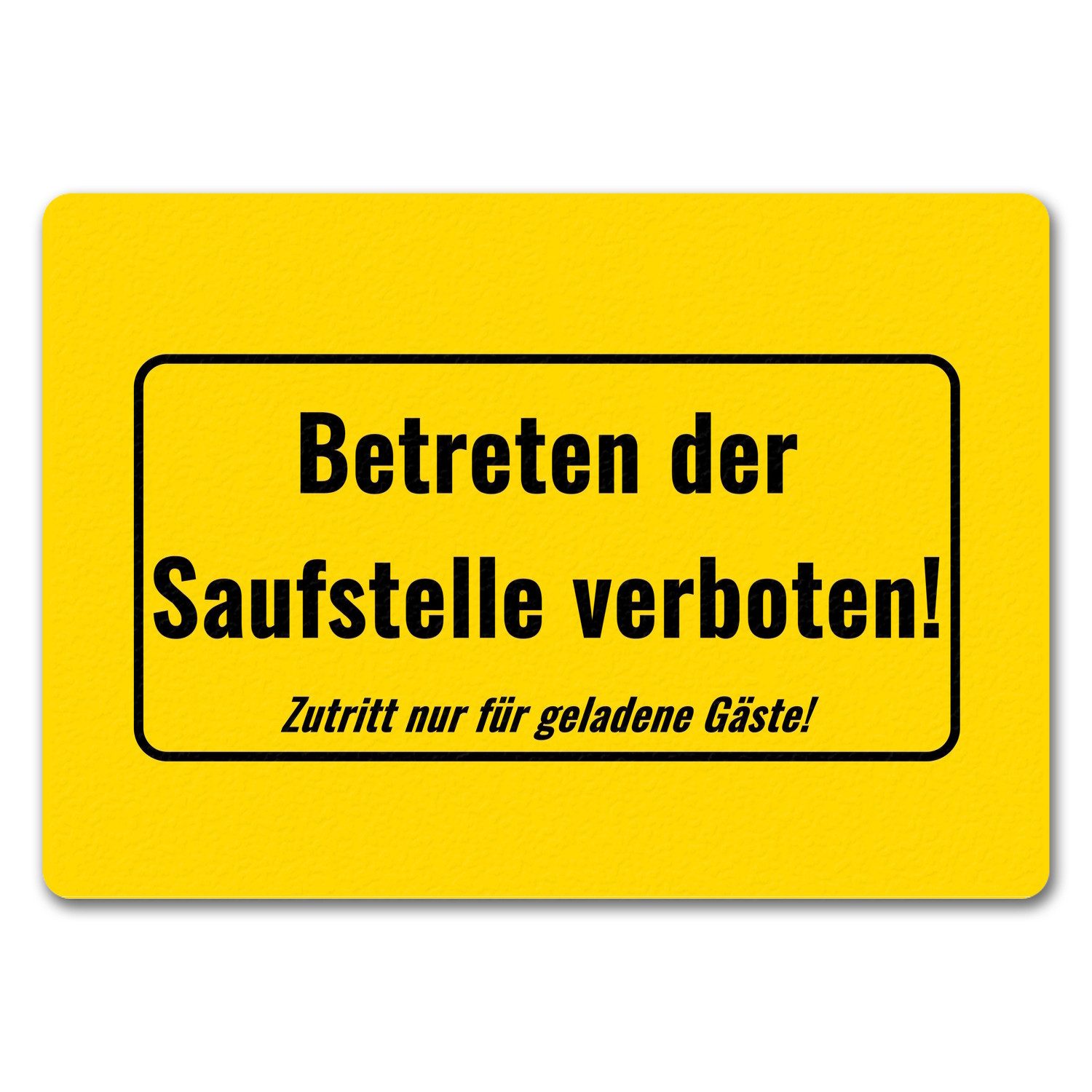 Fußmatte Fussmatte mit Alkohol Spruch Betreten der Saufstelle verboten