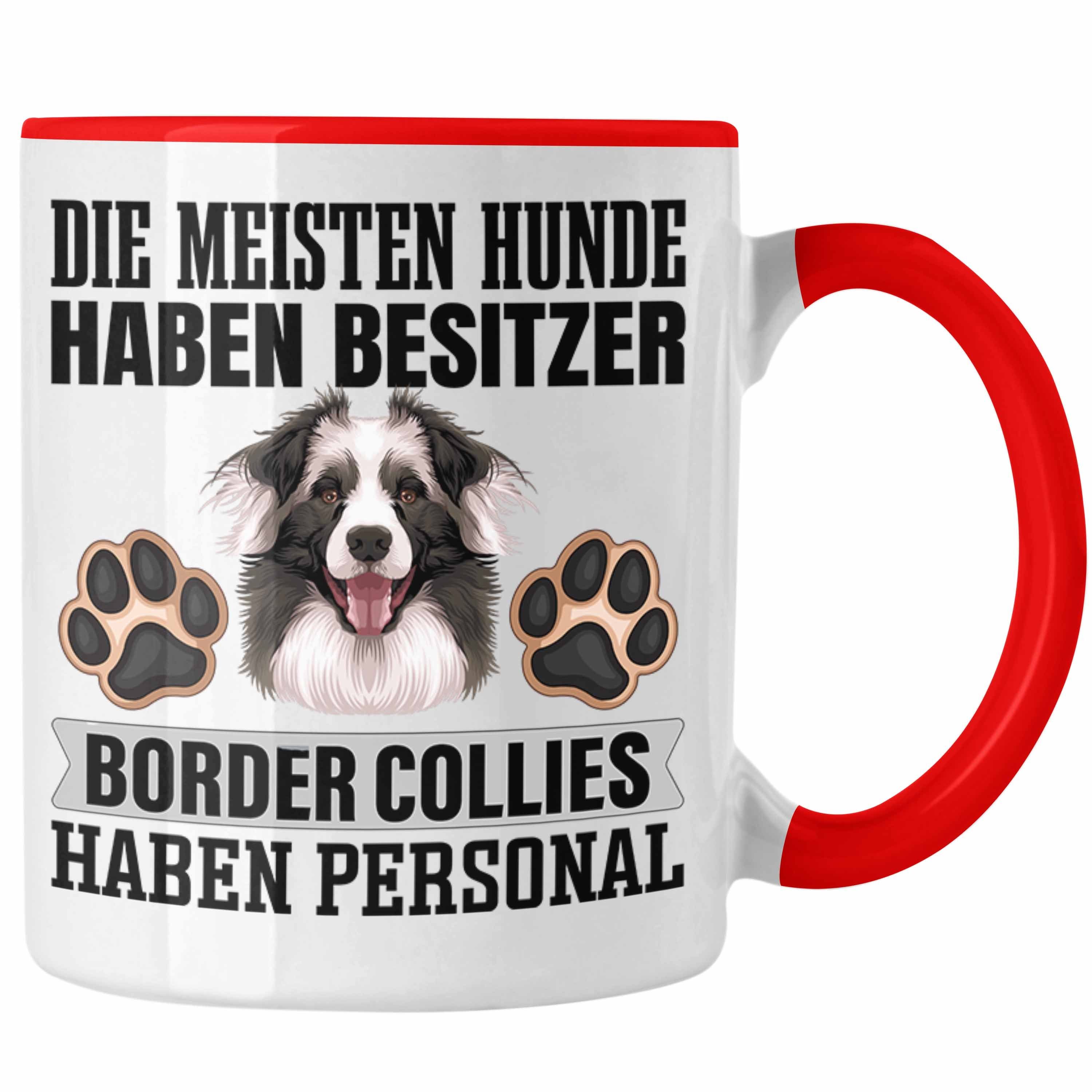 Trendation Tasse Border Collies Besitzer Tasse Geschenk Lustiger Spruch Geschenkidee Be Rot