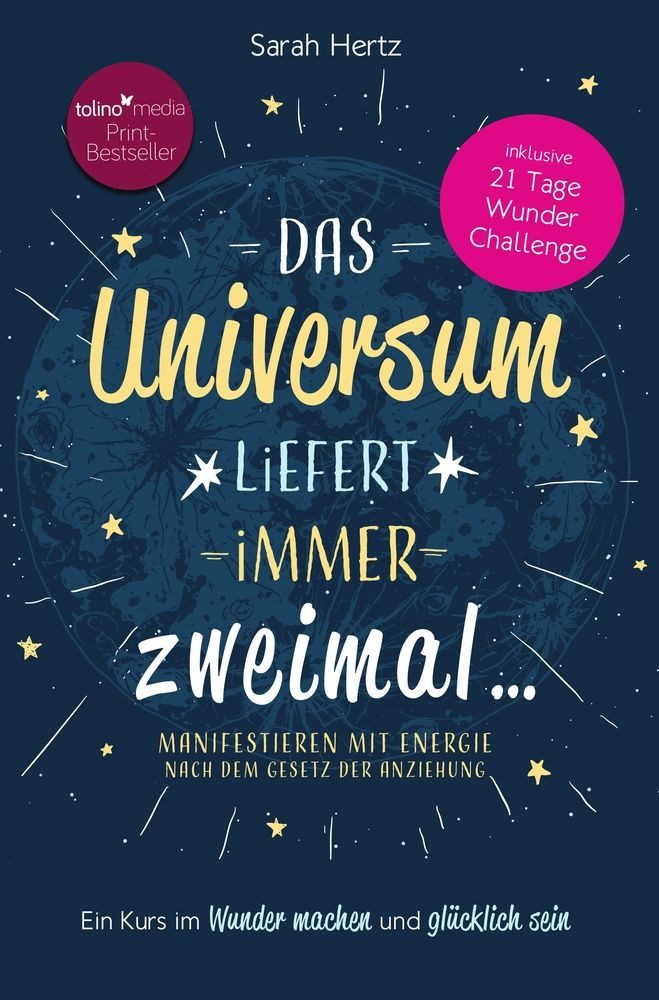 Das Universum liefert immer zweimal Manifestieren mit Energie nach dem / Sarah Hertz