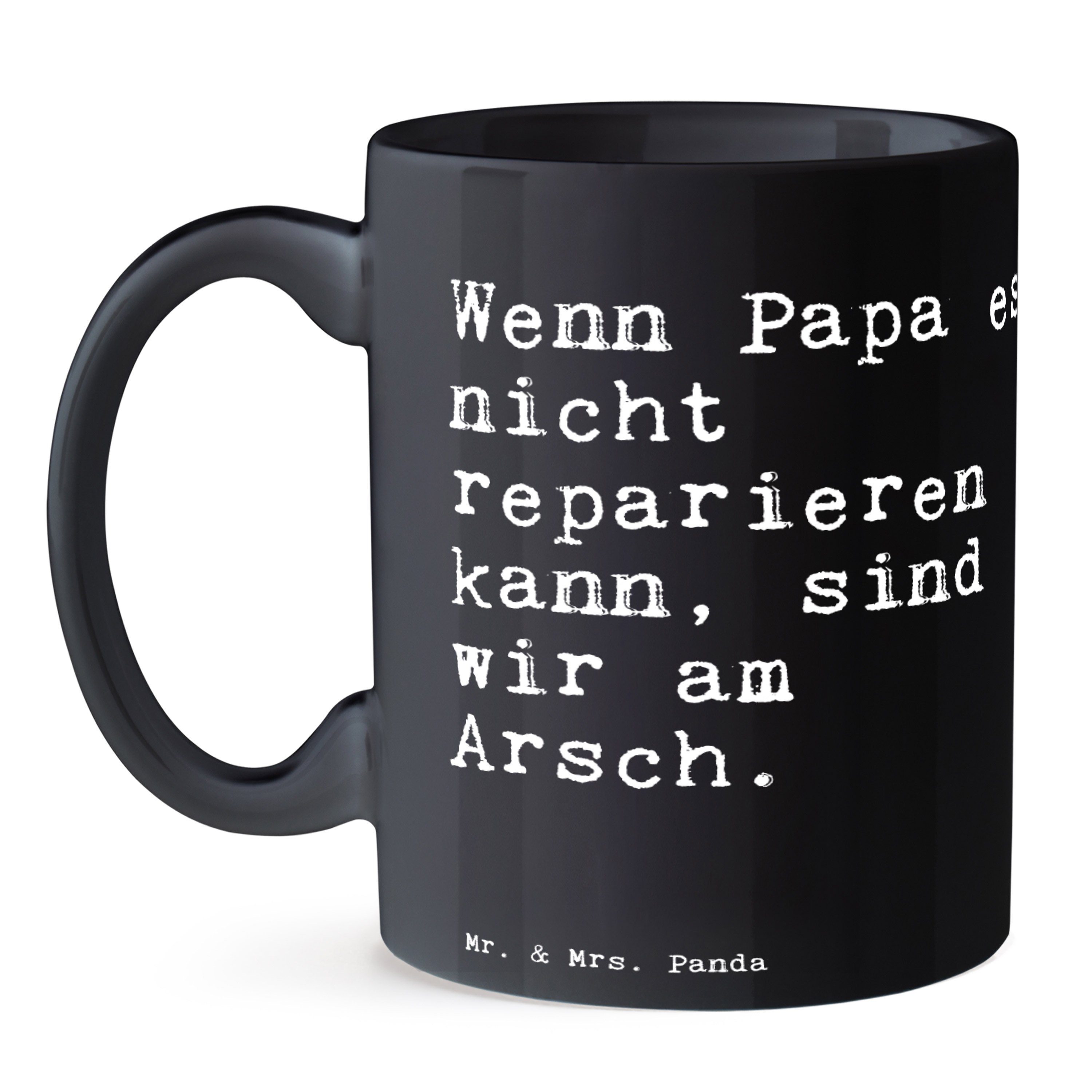es nicht... Keramik Wenn Vater, Weisheiten, - Papa Schwarz Tasse - Panda Mrs. & Geschenk, Schwarz Mr. Kaffee,