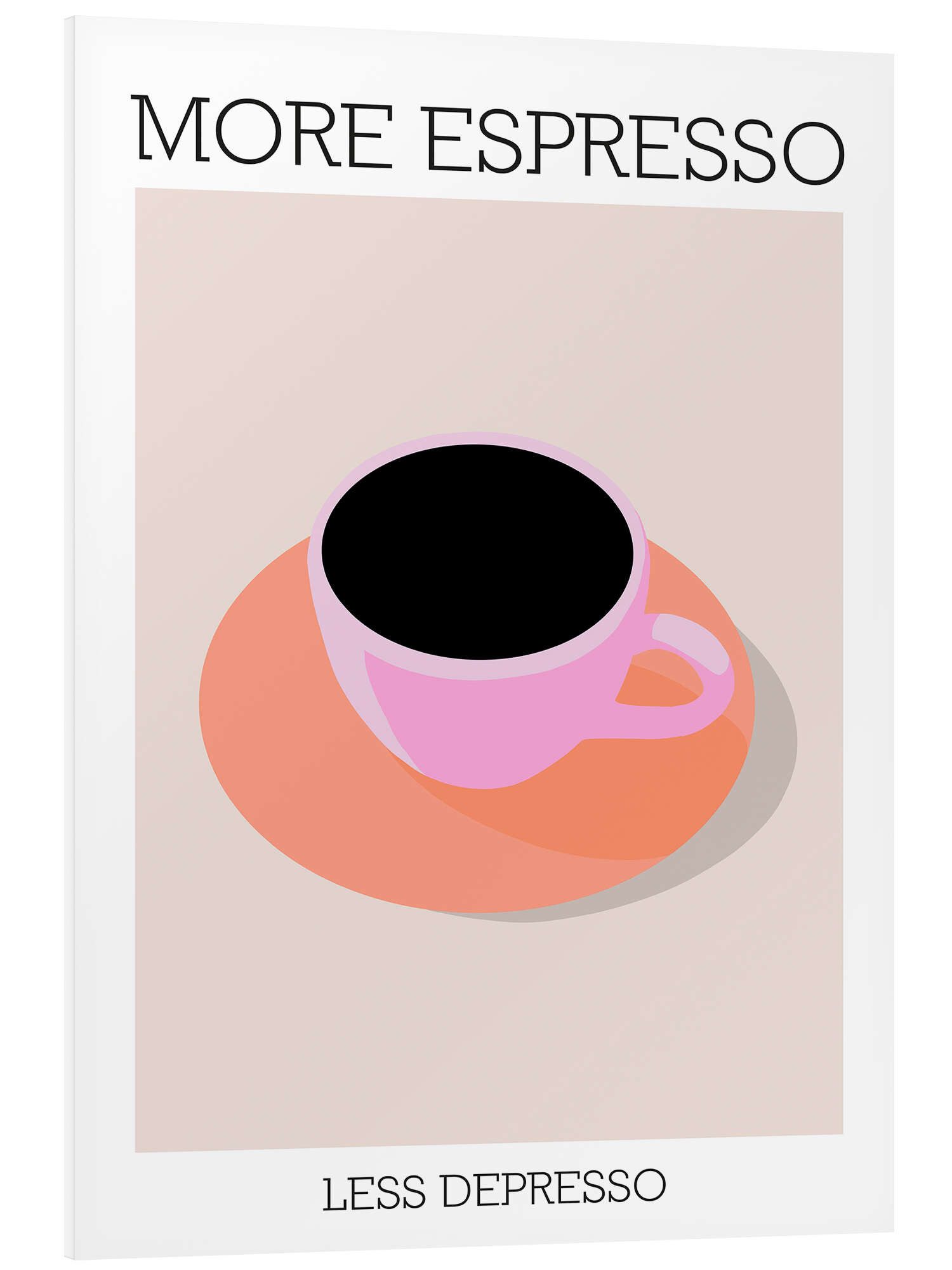 Posterlounge Wandbild More Espresso Less Depresso, günstig online kaufen