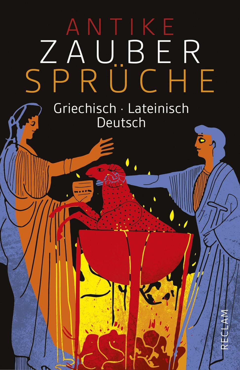 Antike Zaubersprüche. Griechisch/Lateinisch/Deutsch / diverse