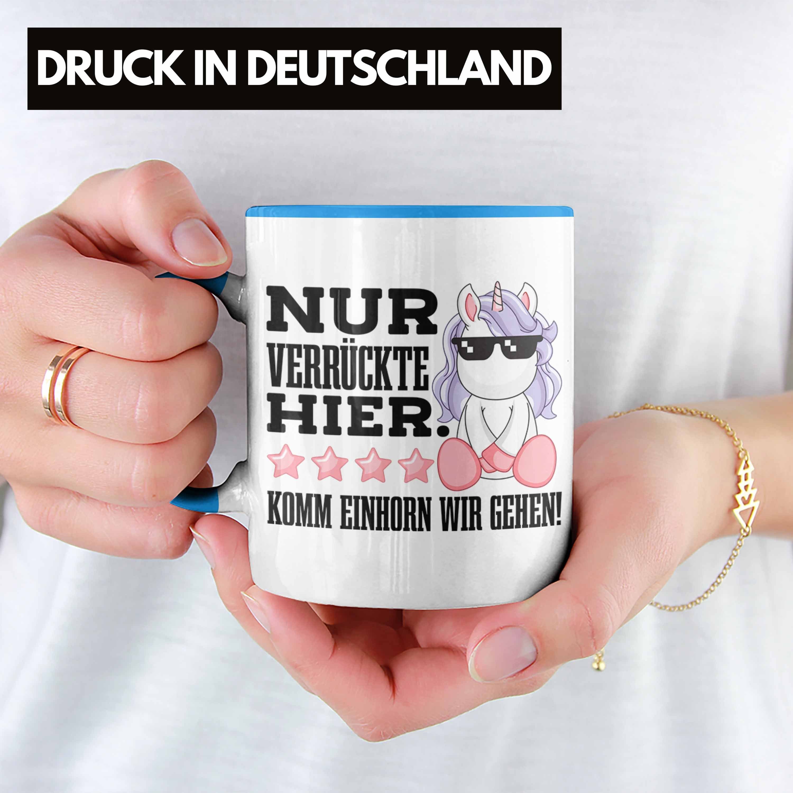 Arbeit Tasse Mama Spruch Kaffeetasse Verrückte Geschenk Geschenkidee Trendation Tasse Trendation Lustige Blau - Mit Freundin Kollegin Hier Einhorn Frauen Nur