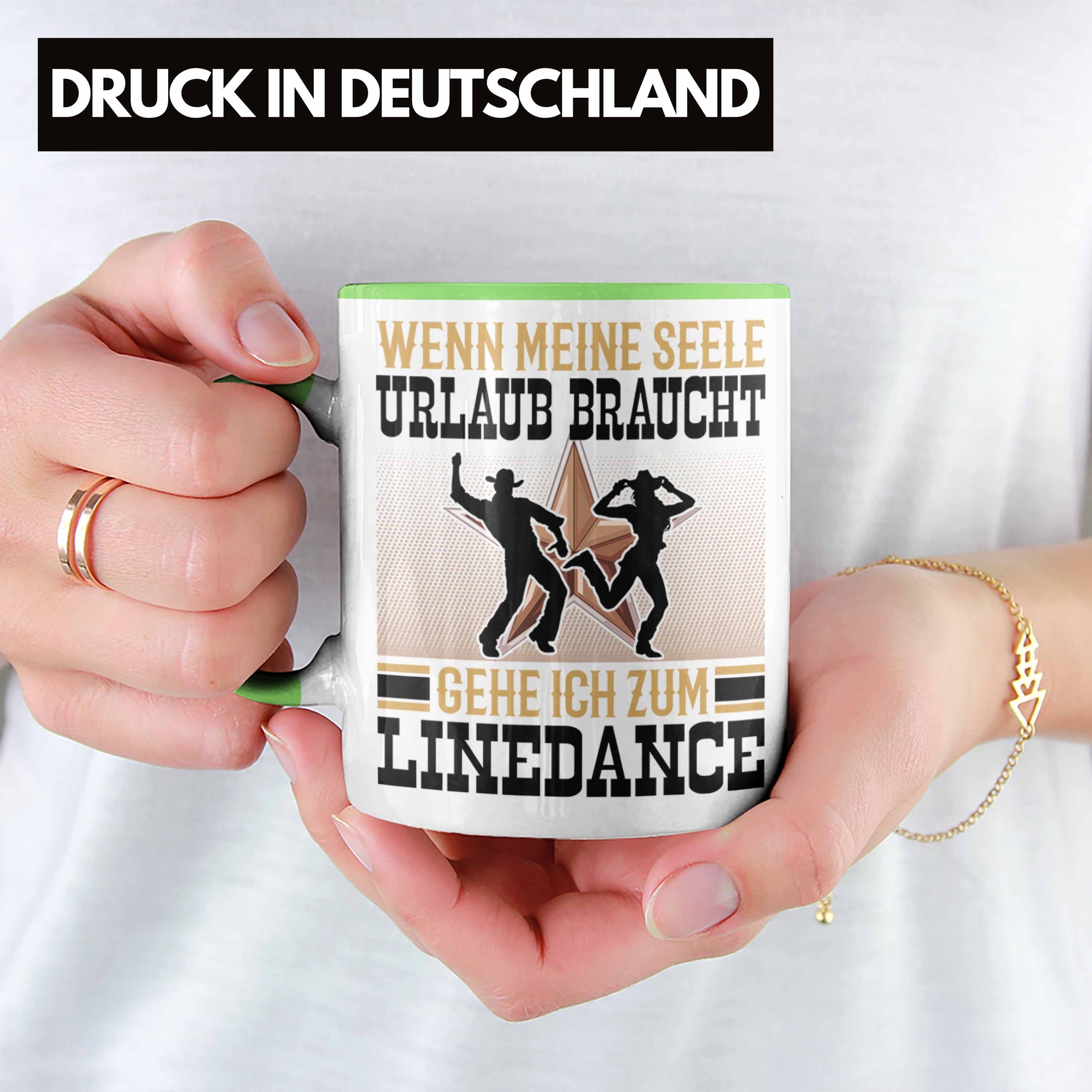 Tasse Frauen Grün Geschenkidee Meine Wenn Geschenk Linedance S Trendation Tasse Linedancerin