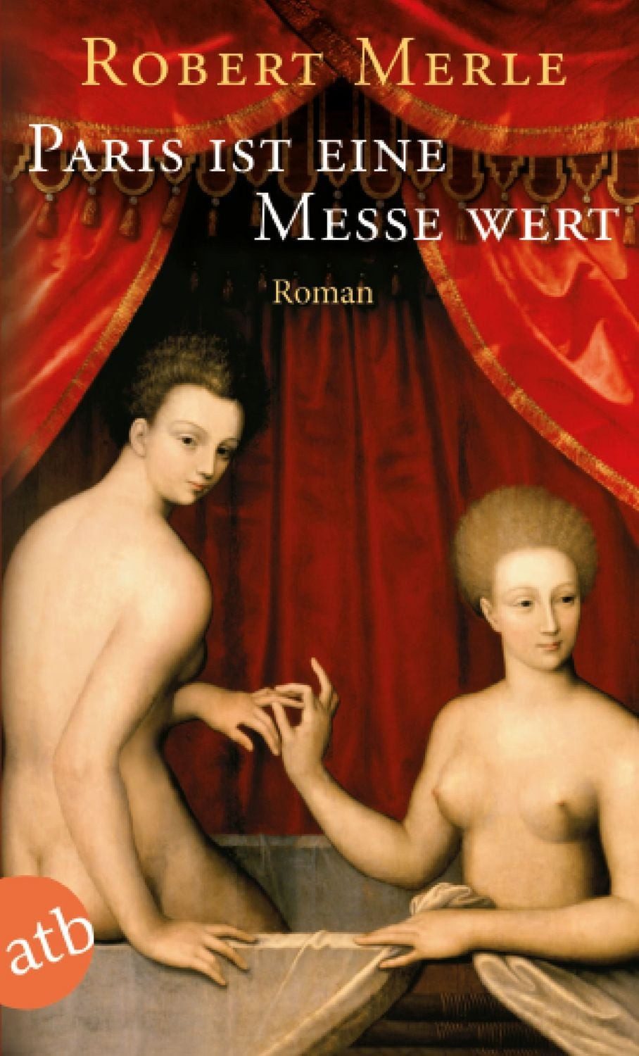 Paris ist eine Messe wert / Robert Merle