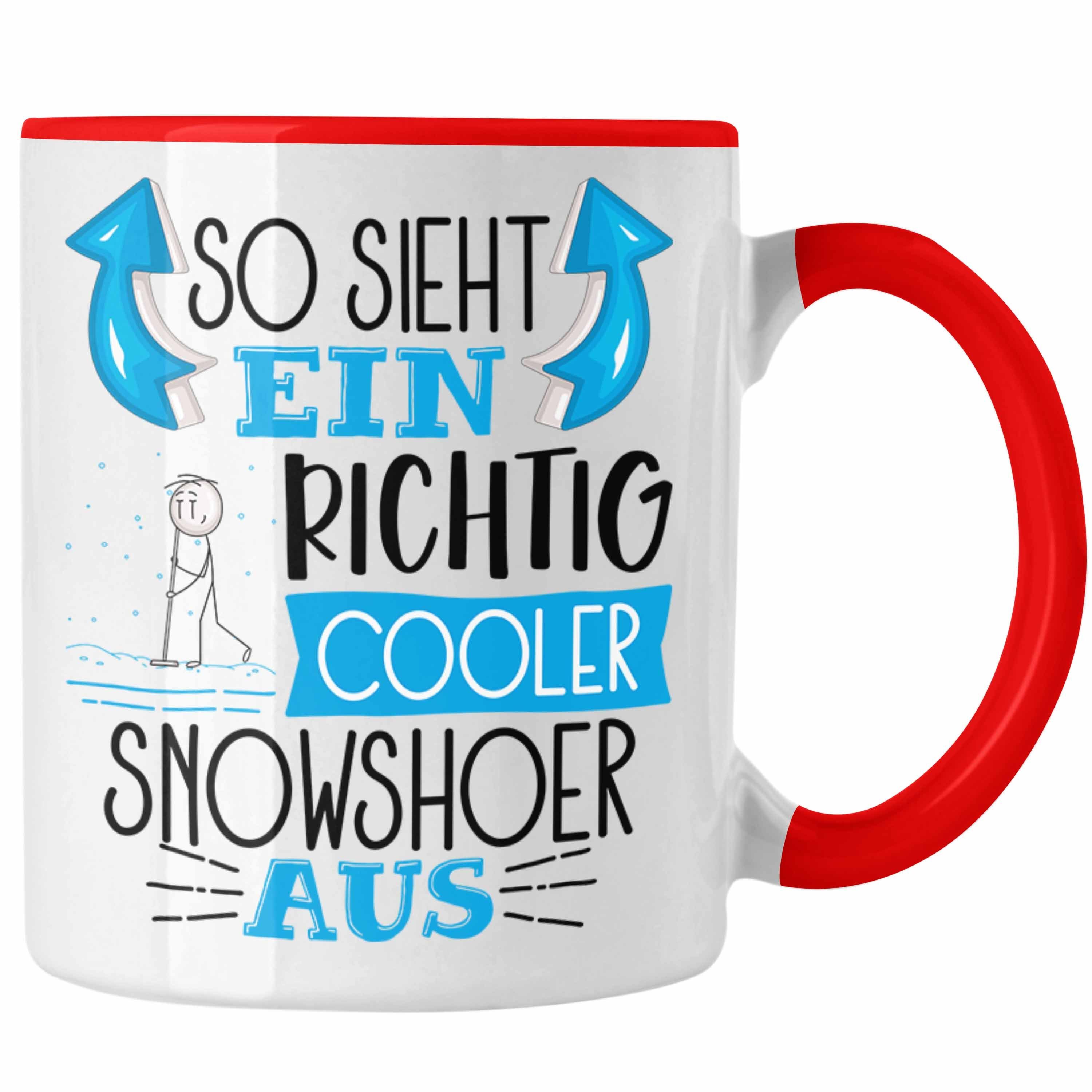 Rot Sieht Cooler Tasse Tasse Ein Lustiger Richtig Geschenk Trendation So Aus Snowshoer Spr