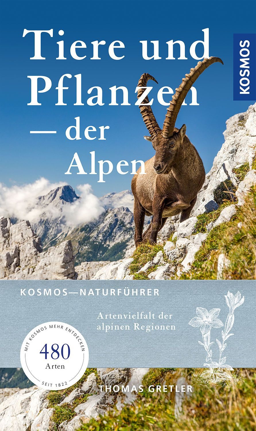 Tiere & Pflanzen der Alpen / Thomas Gretler