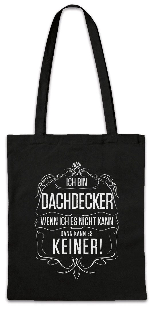 Beuteltasche Ich Bin Dachdecker Stofftasche Zunft Handwerk Meister Beruf Arbeit