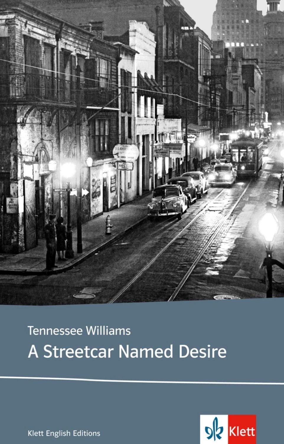 A Streetcar Named Desire / Tennessee Williams