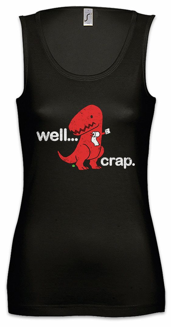 Tanktop Well Crap Ärmelloses Damen T-Shirt Tyrannosaurus Rex T-Rex Dinosaurier