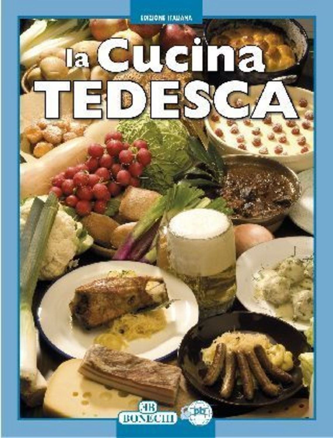 Goi, C: Cucina tedesca / Cinzia Goi, Thomas Hübner