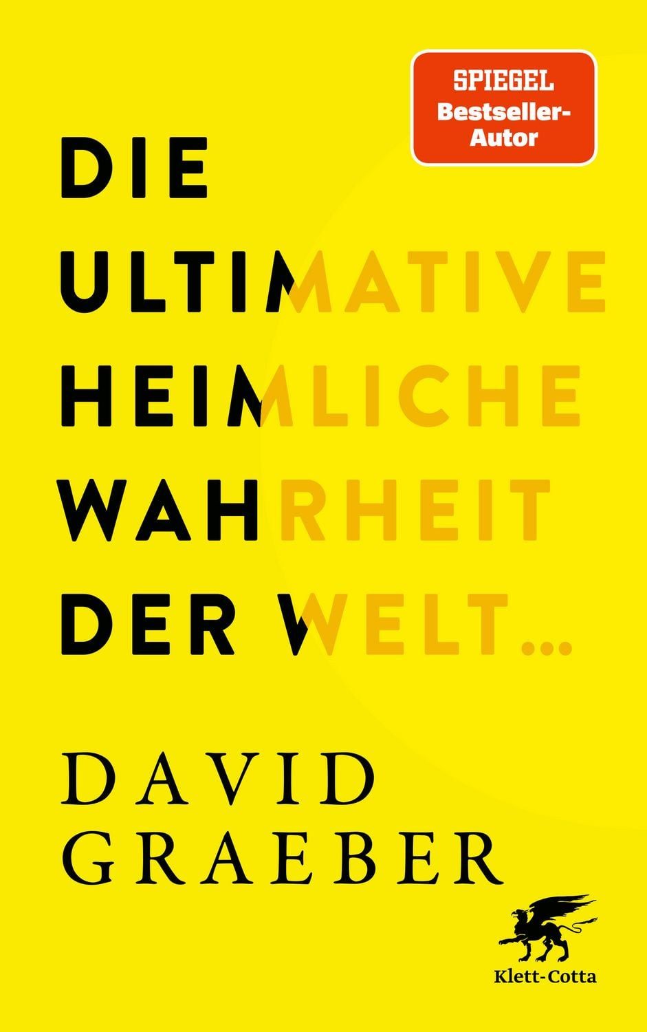 Die ultimative heimliche Wahrheit der Welt ... / David Graeber