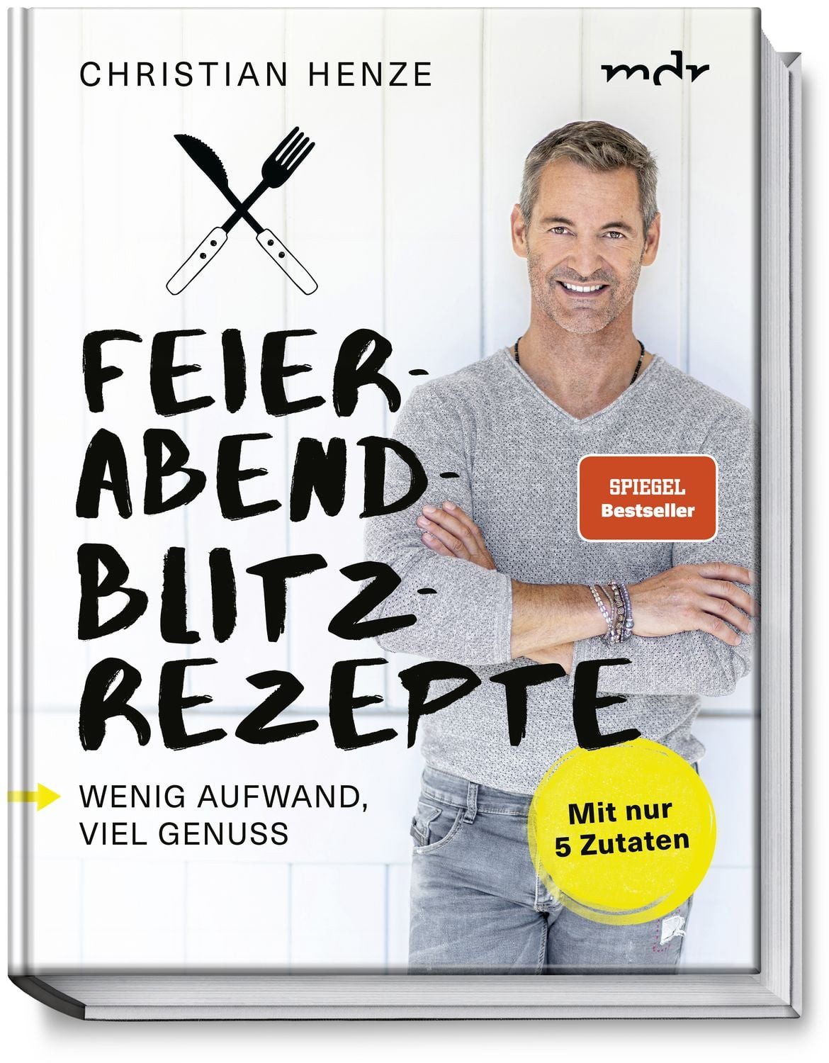 Feierabend-Blitzrezepte / Christian Henze