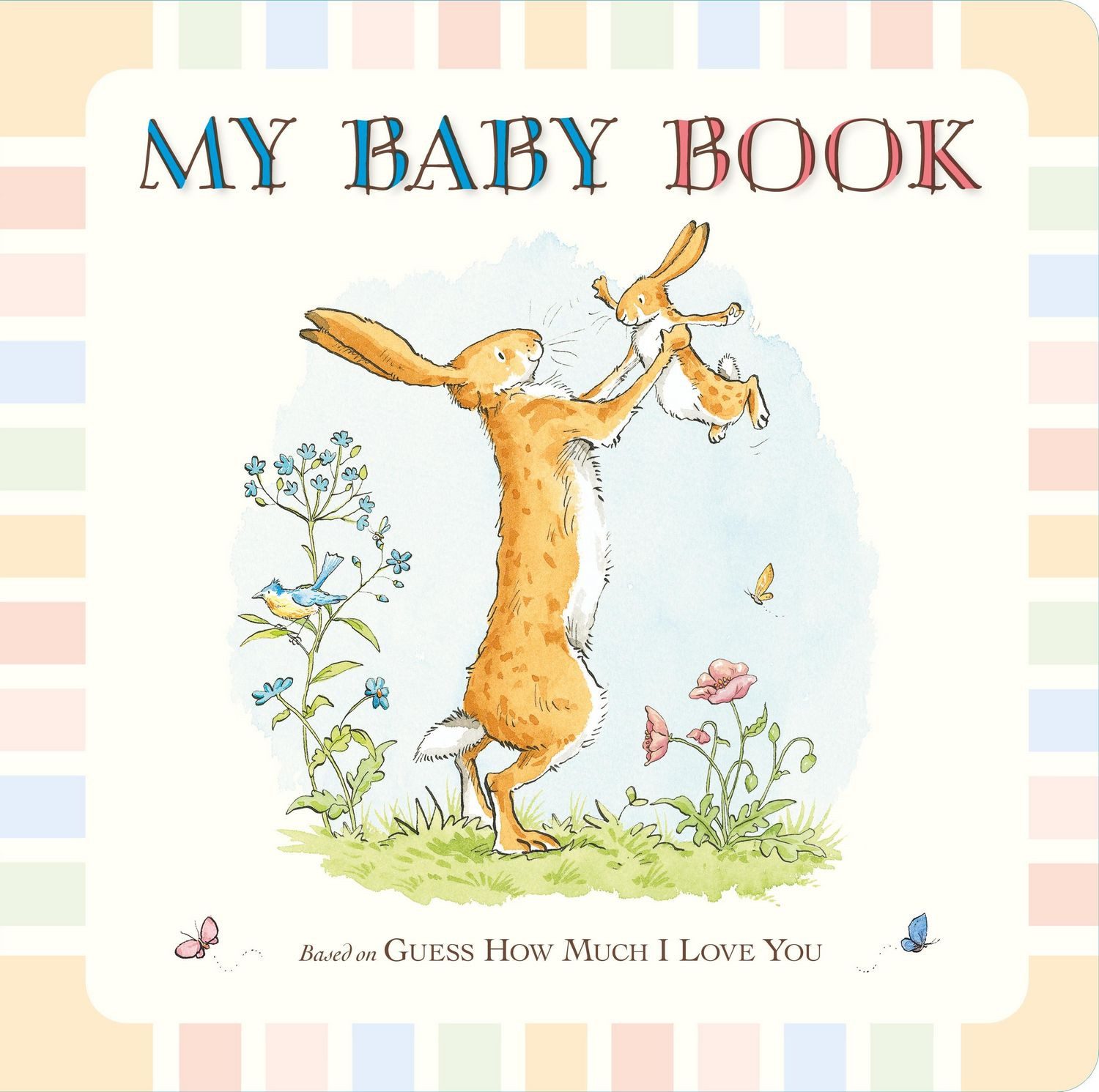 Guess How Much I Love You: My Baby Record Book / Sam McBratney