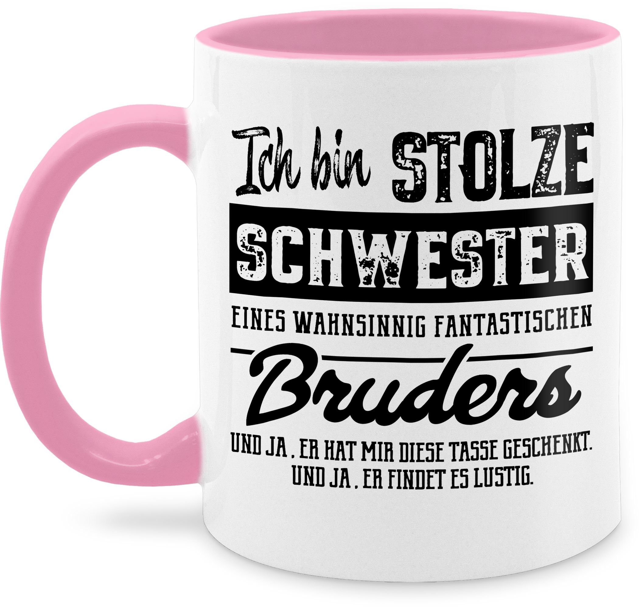 Shirtracer Tasse Ich bin stolze Schwester eines wahnsinnig fantastischen Bruders, Keramik, Schwester 2 Rosa | Teetassen