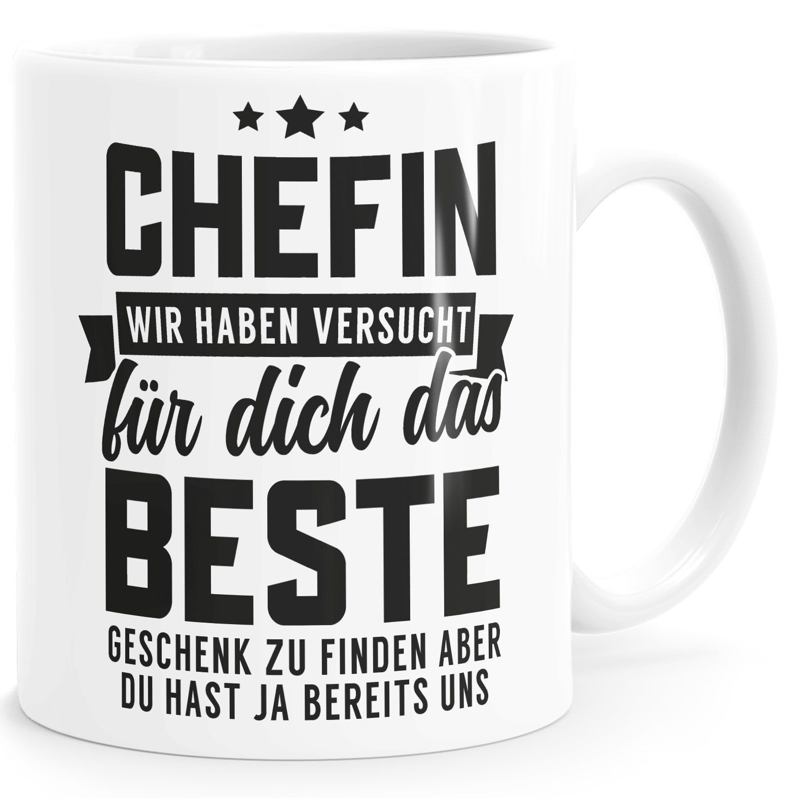 MoonWorks Tasse Kaffee-Tasse Spruch Chefin Wir haben versucht das beste Geschenk für, Keramik