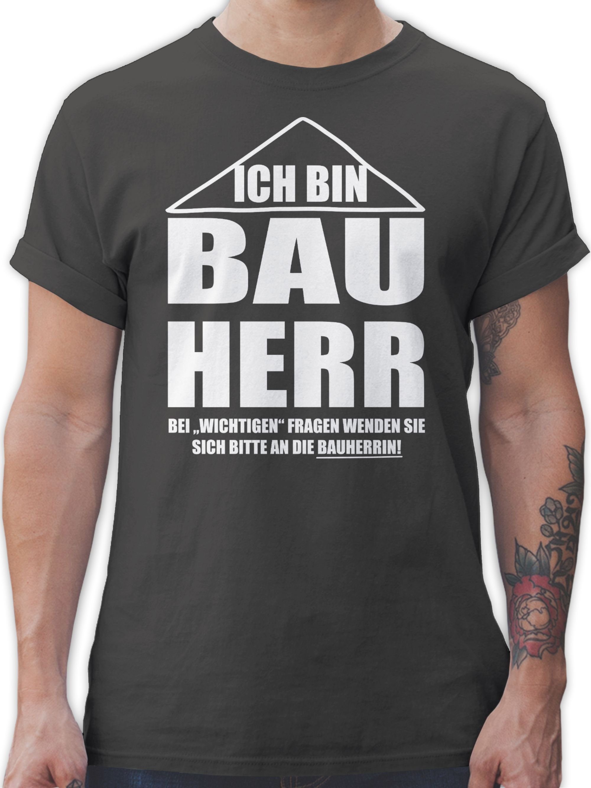 Shirtracer T-Shirt Ich bin Bauherr Herren & Männer Geschenke 03 Dunkelgrau